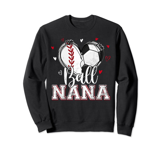 Ball Nana Baseball Soccer Heart Sweatshirt - Custom Art Print for Adults - T-Shirt, Sweatshirt, Hoodie