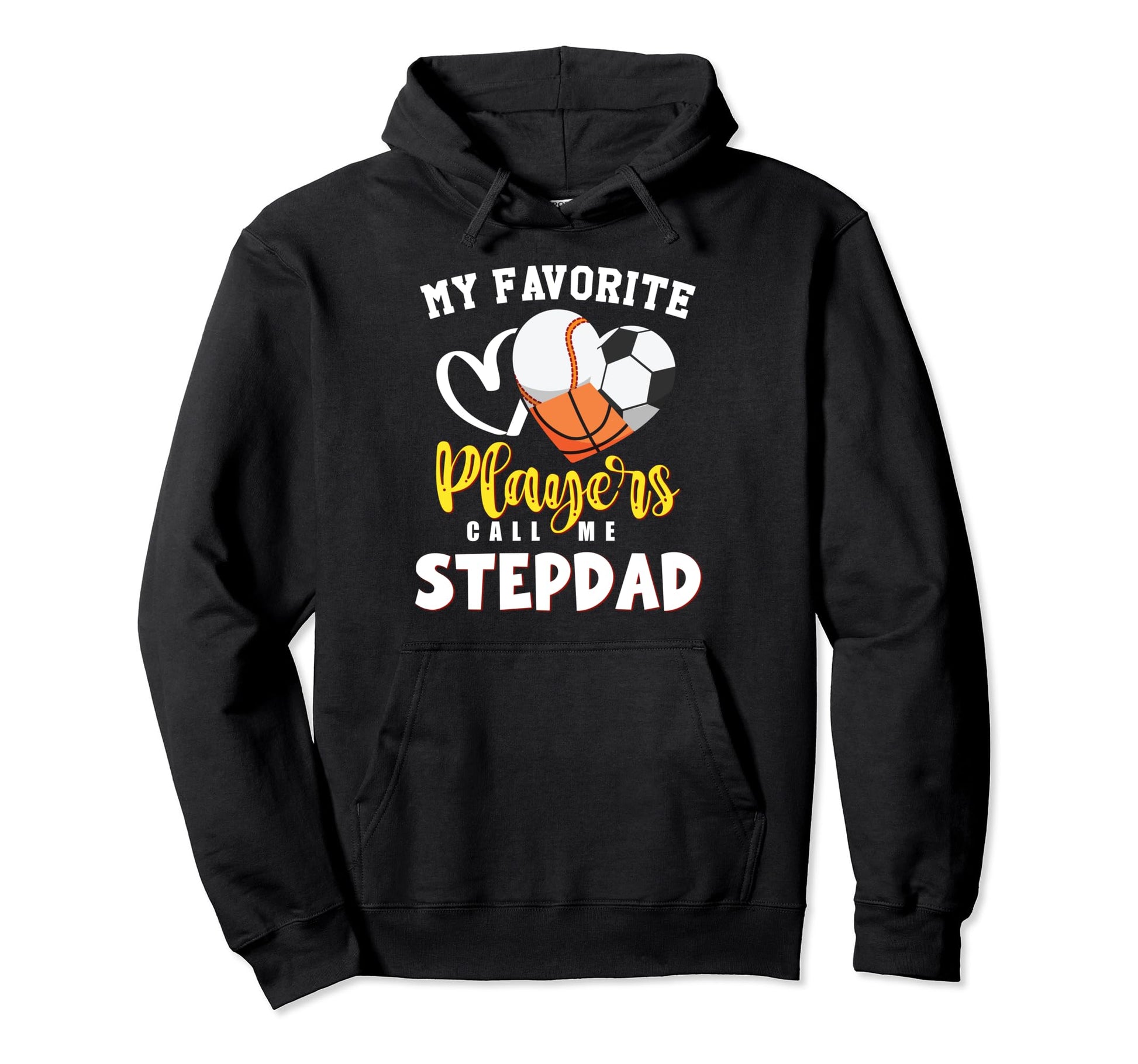 Stepdad My Favorite Baseball Soccer Hoodie - Novelty Apparel Men Women - T-Shirt, Sweatshirt, Hoodie