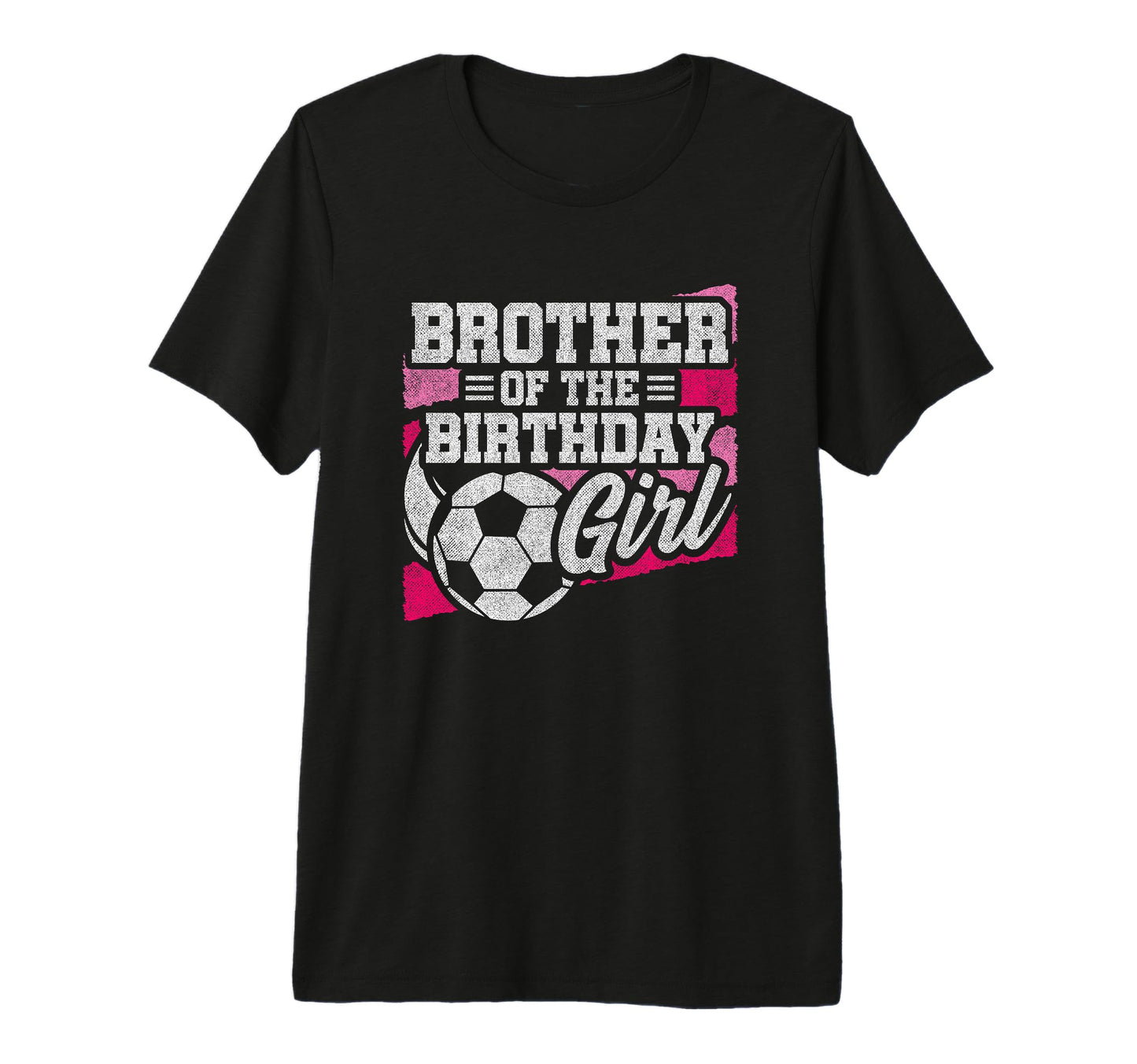 Birthday Brother Soccer Birthday Soccer T-Shirt - Trendy Graphic Men Women - T-Shirt, Sweatshirt, Hoodie