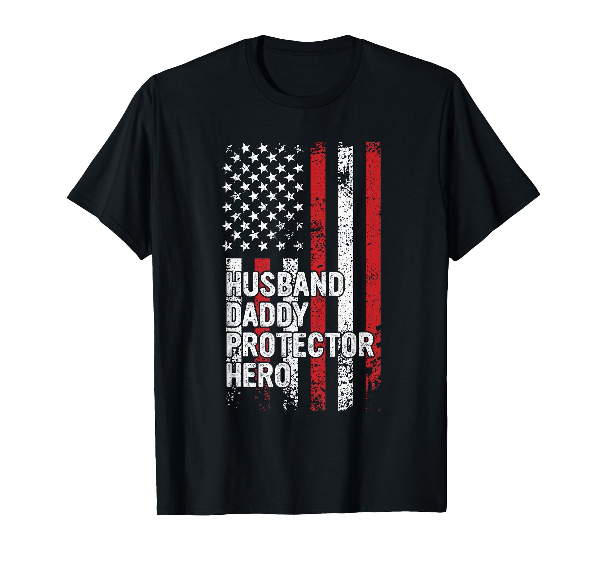 Husband Daddy Protector Hero Veteran Dad T-Shirt - Unique Graphic Unisex - T-Shirt, Sweatshirt, Hoodie