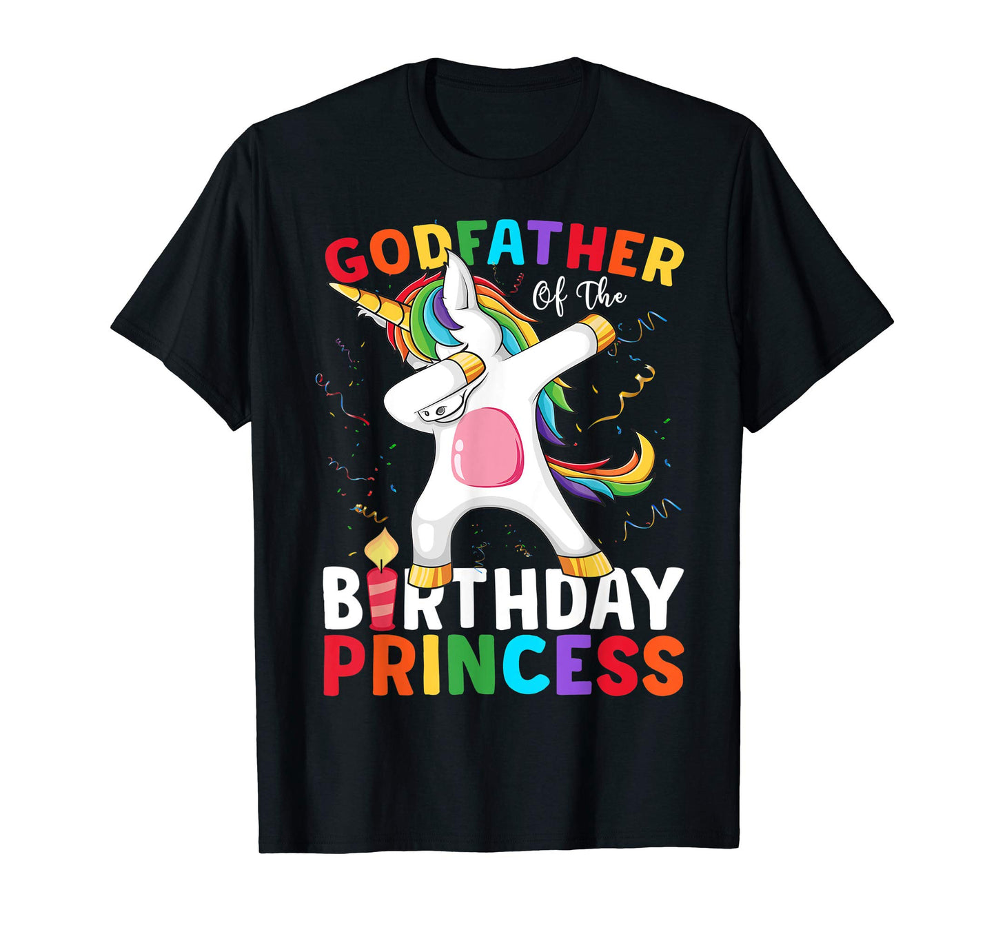 Godfather Birthday Princess Unicorn Dabbing T-Shirt - Graphic Print Unisex - T-Shirt, Sweatshirt, Hoodie