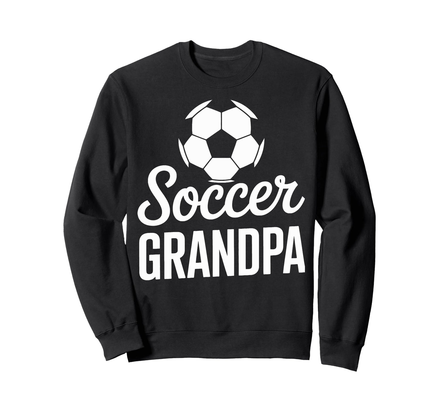 Grandpa Soccer Grandpa Soccer Player Sweatshirt - Novelty Apparel Unisex - T-Shirt, Sweatshirt, Hoodie