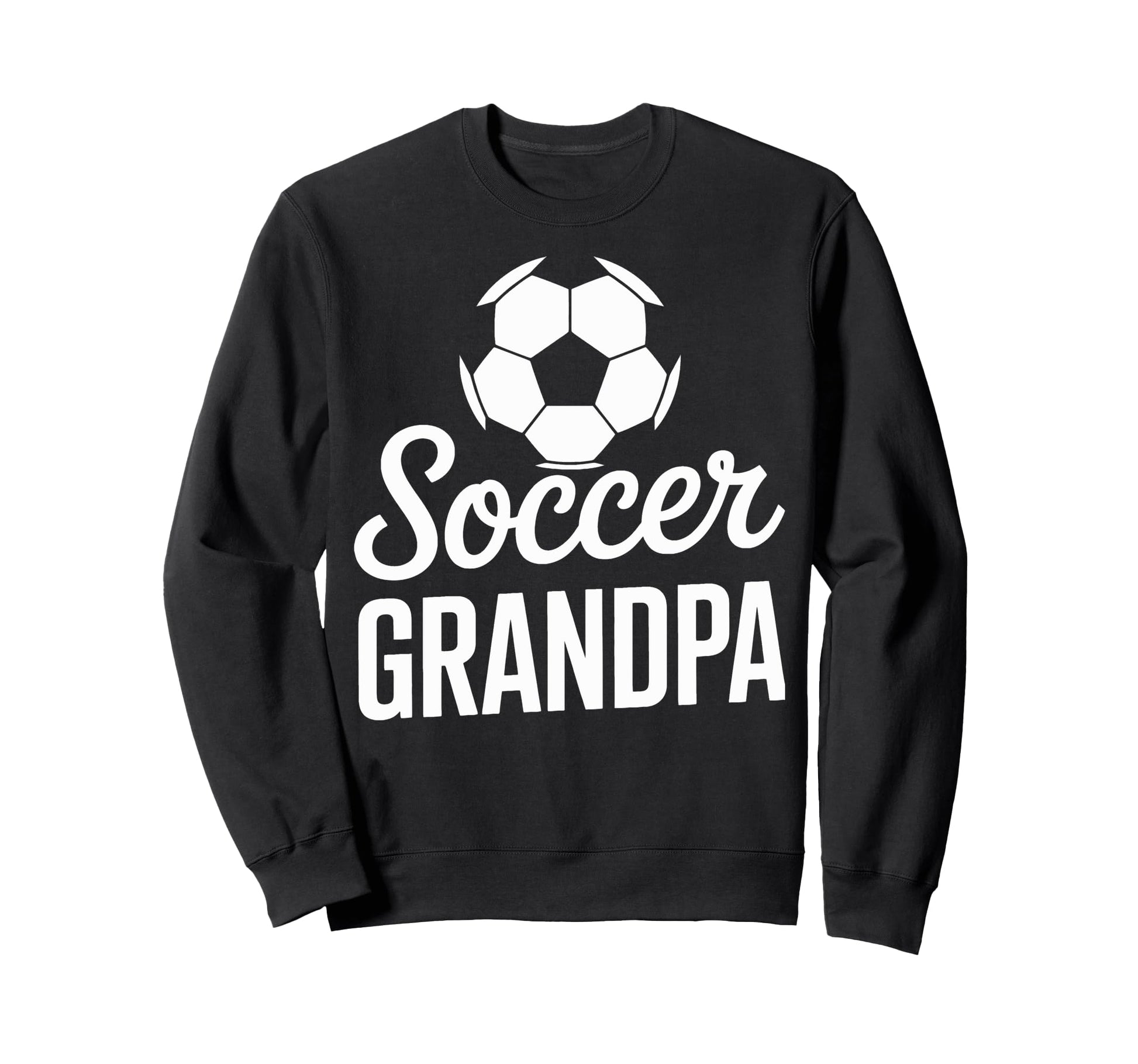 Grandpa Soccer Grandpa Soccer Player Sweatshirt - Novelty Apparel Unisex - T-Shirt, Sweatshirt, Hoodie