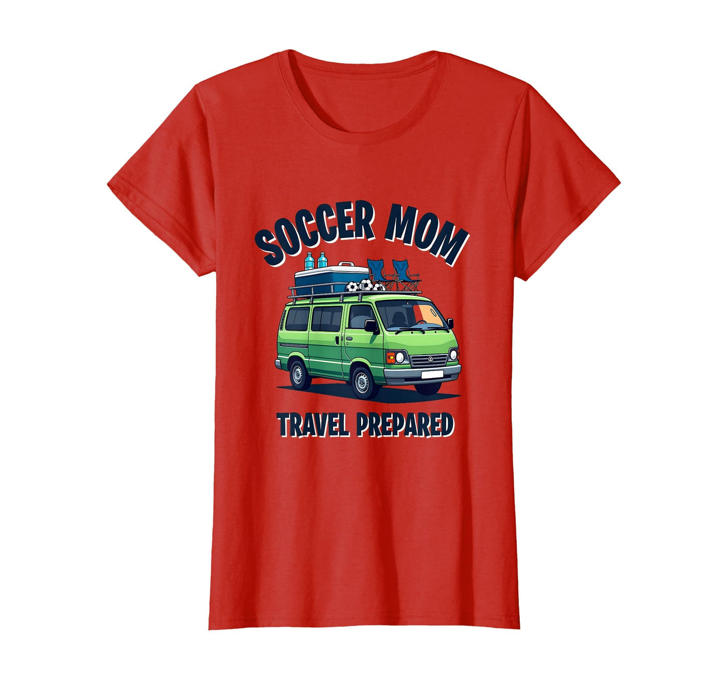 Soccer Mom Travel Prepared T-Shirt - Streetwear Style Men Women - T-Shirt, Sweatshirt, Hoodie