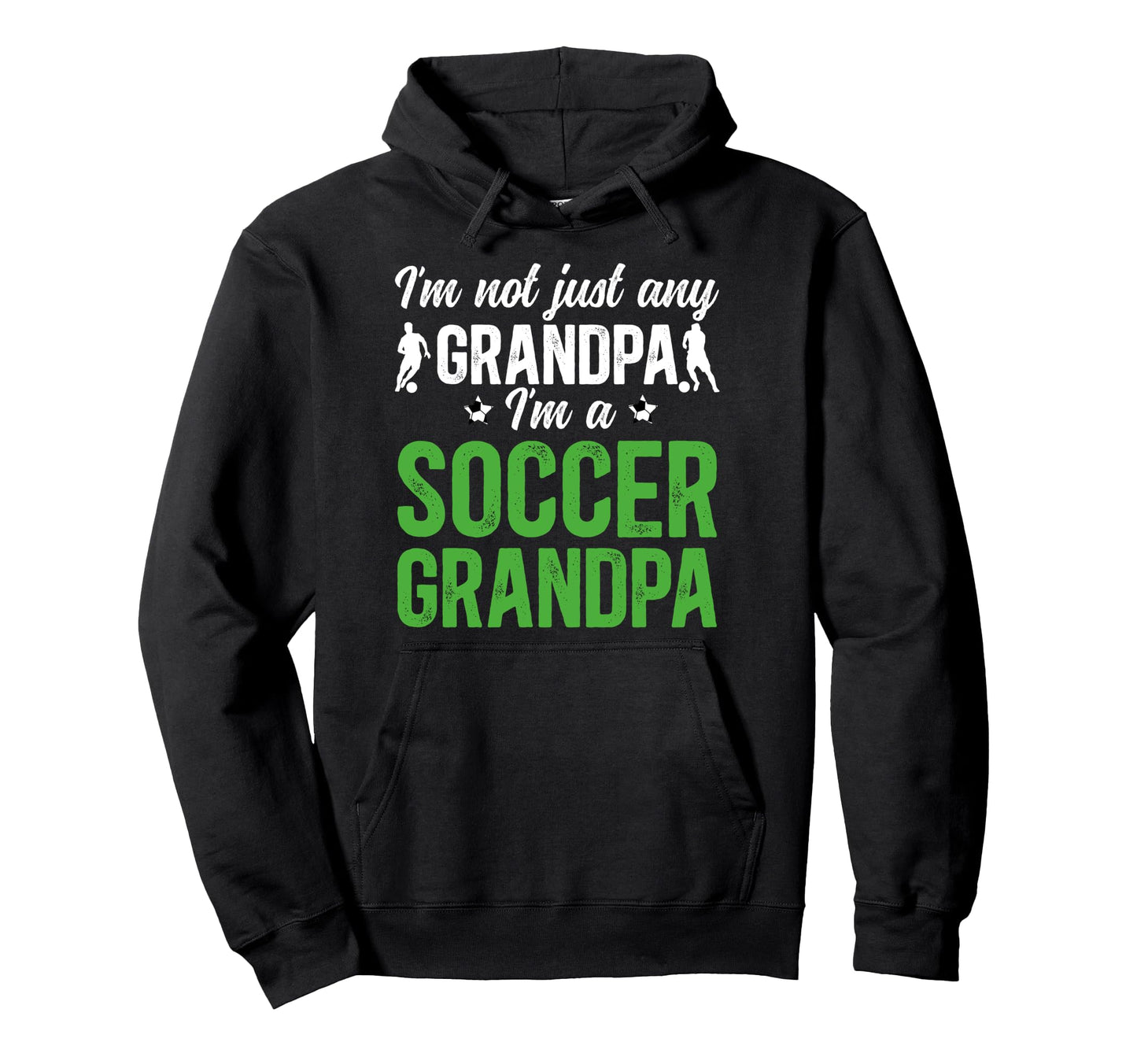 Im Soccer Grandpa Soccer Player Hoodie - Minimalist Print Unisex - T-Shirt, Sweatshirt, Hoodie