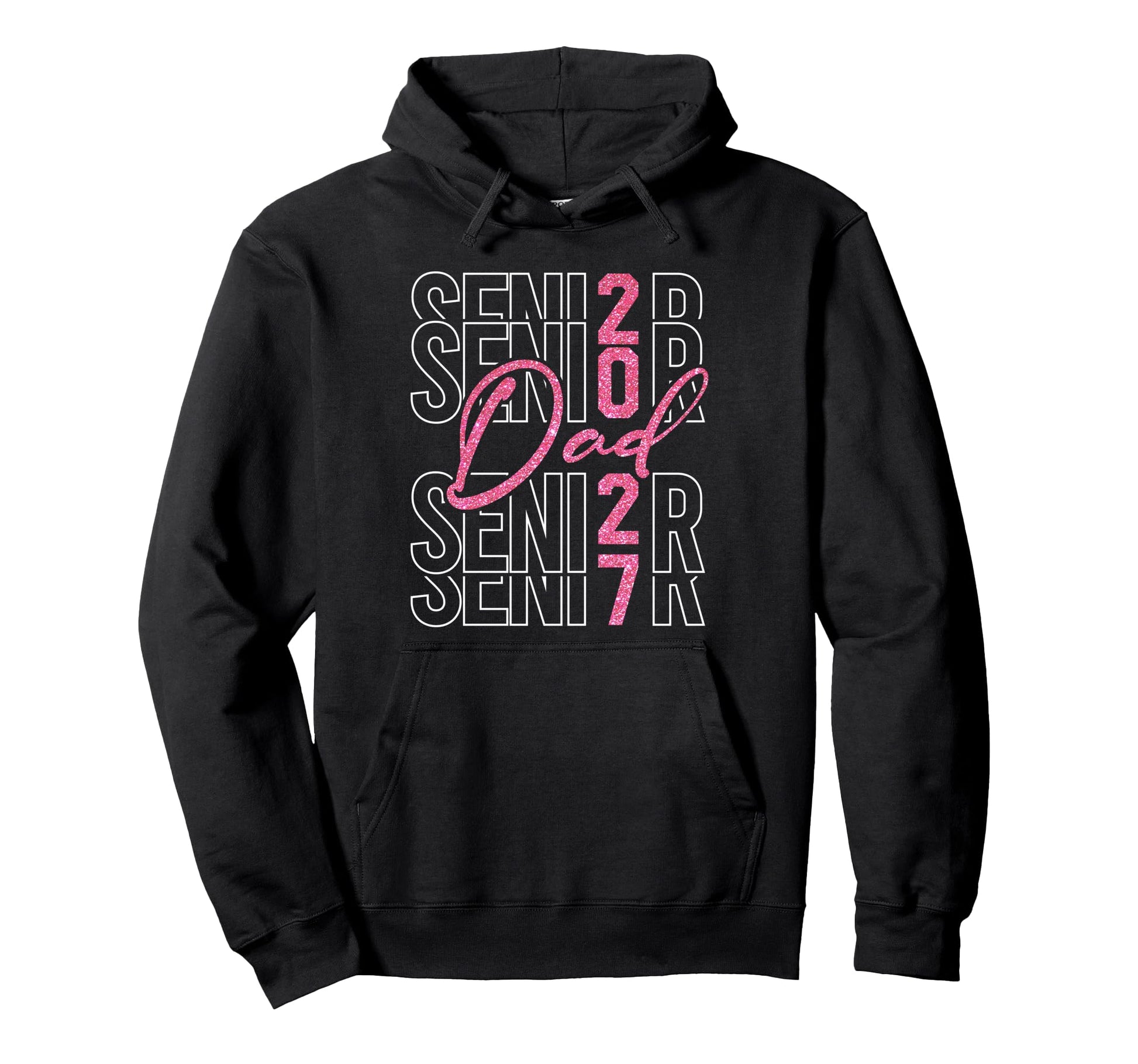 Senior Dad Proud Dad Senior 2027 Class Hoodie - Novelty Apparel Unisex - T-Shirt, Sweatshirt, Hoodie
