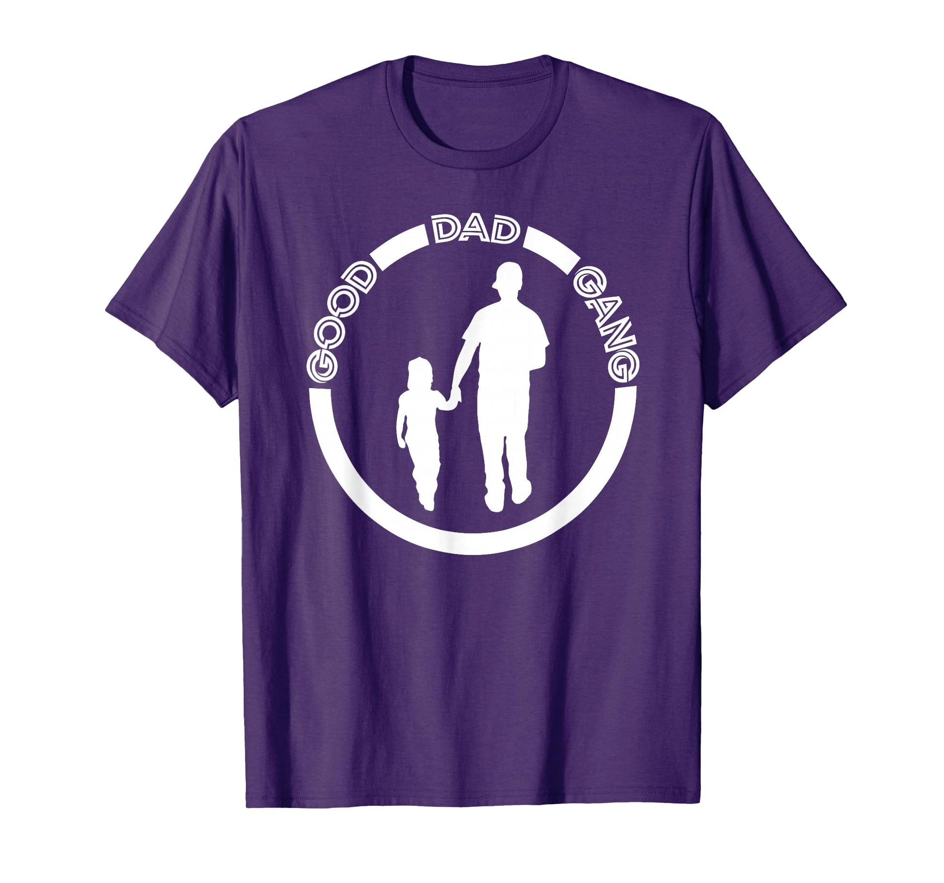 Good Dad Gang Fathers Day T-Shirt - Casual Everyday Wear for Adults - T-Shirt, Sweatshirt, Hoodie