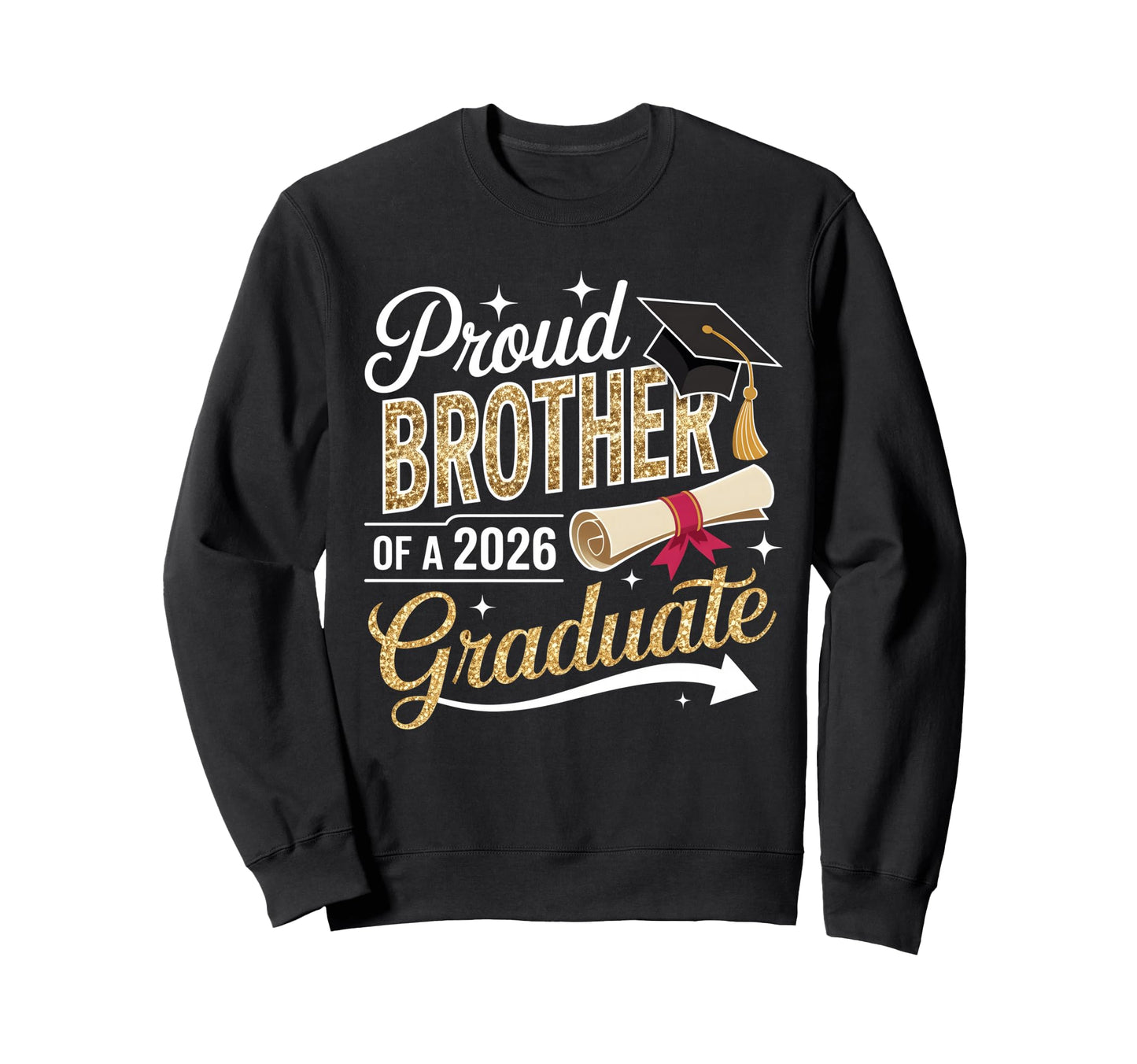 Proud Brother Senior 2026 Sweatshirt - Casual Everyday Wear Unisex - T-Shirt, Sweatshirt, Hoodie