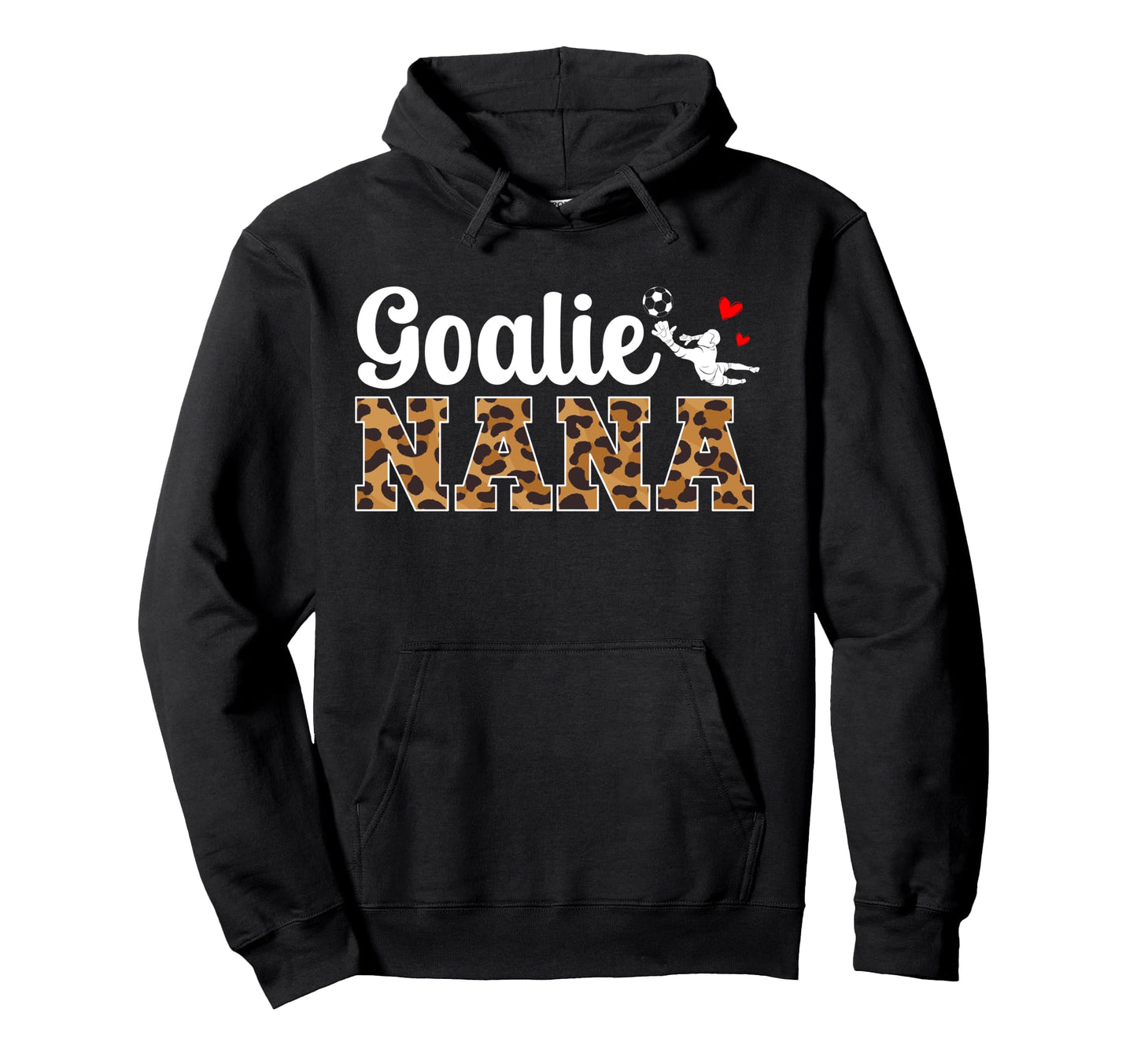 Soccer Goalie Nana Soccer Keeper Nana Hoodie - Trendy Graphic for Adults - T-Shirt, Sweatshirt, Hoodie