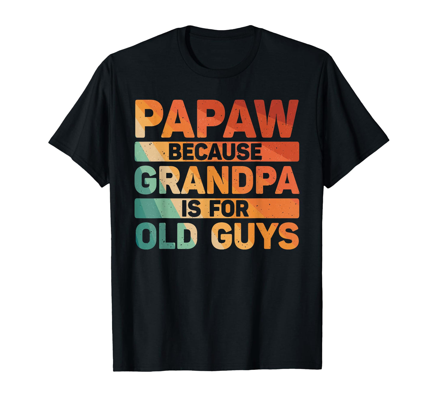 Papaw Grandpa From Grandkids T-Shirt - Aesthetic Graphic for Adults - T-Shirt, Sweatshirt, Hoodie