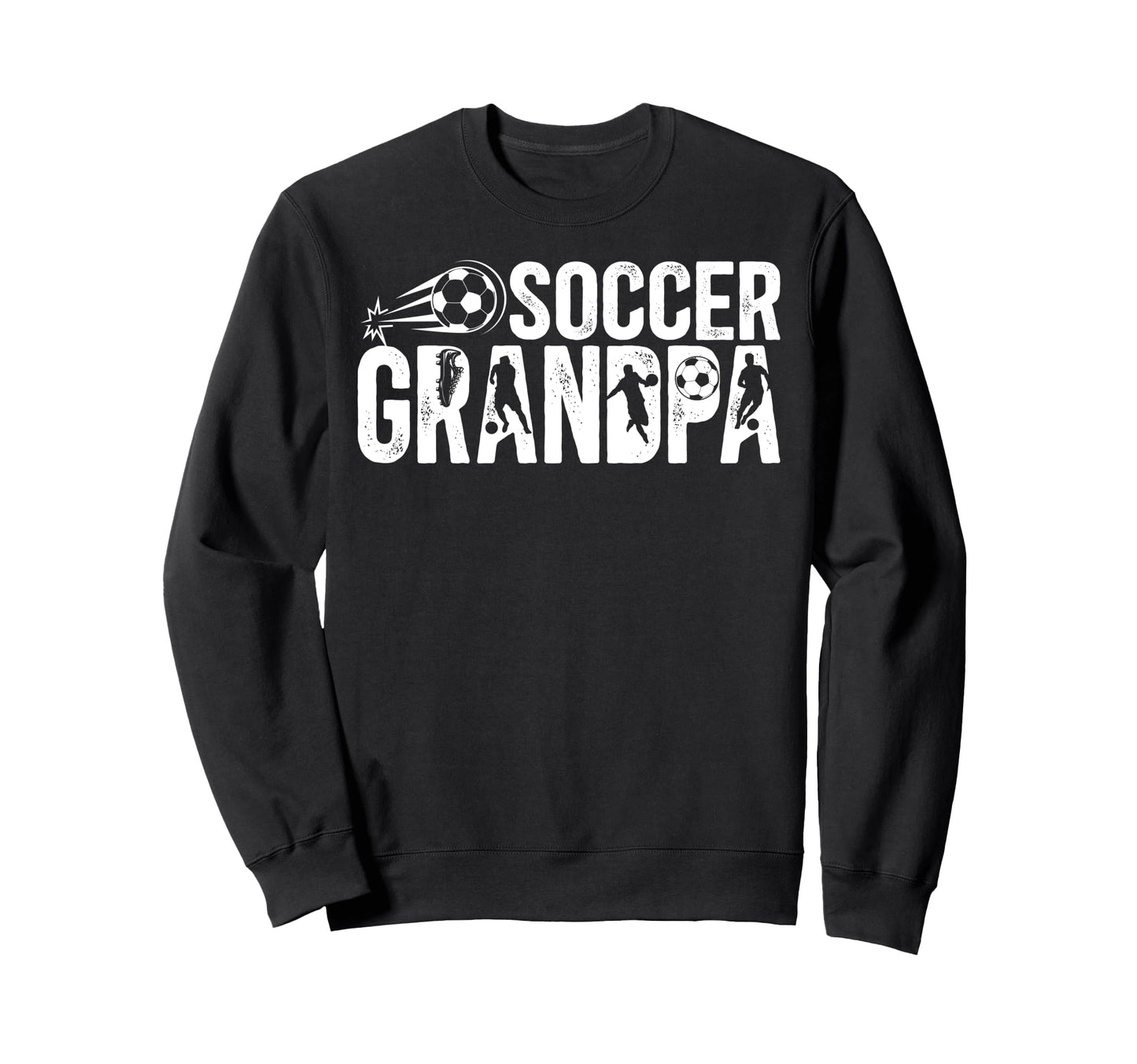 Soccer Grandpa Soccer Player Sweatshirt - Novelty Apparel Men Women - T-Shirt, Sweatshirt, Hoodie