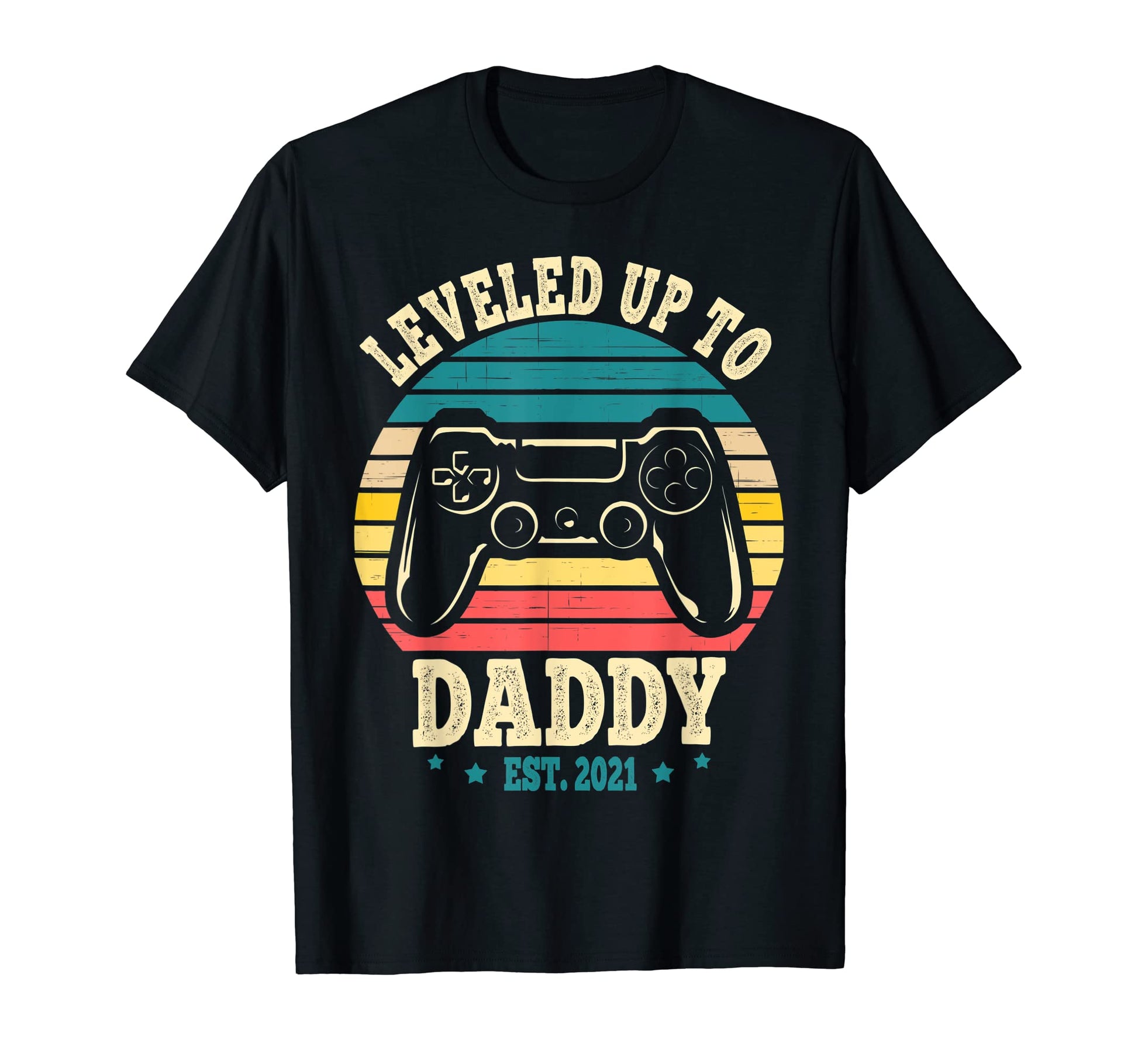 Leveled Up To Daddy Est 2021 New T-Shirt - Unique Graphic for Adults - T-Shirt, Sweatshirt, Hoodie