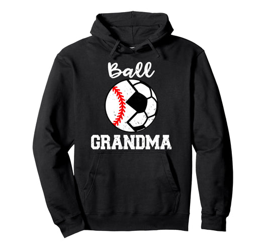 Ball Grandma Funny Soccer Baseball Hoodie - Custom Art Print for Adults - T-Shirt, Sweatshirt, Hoodie