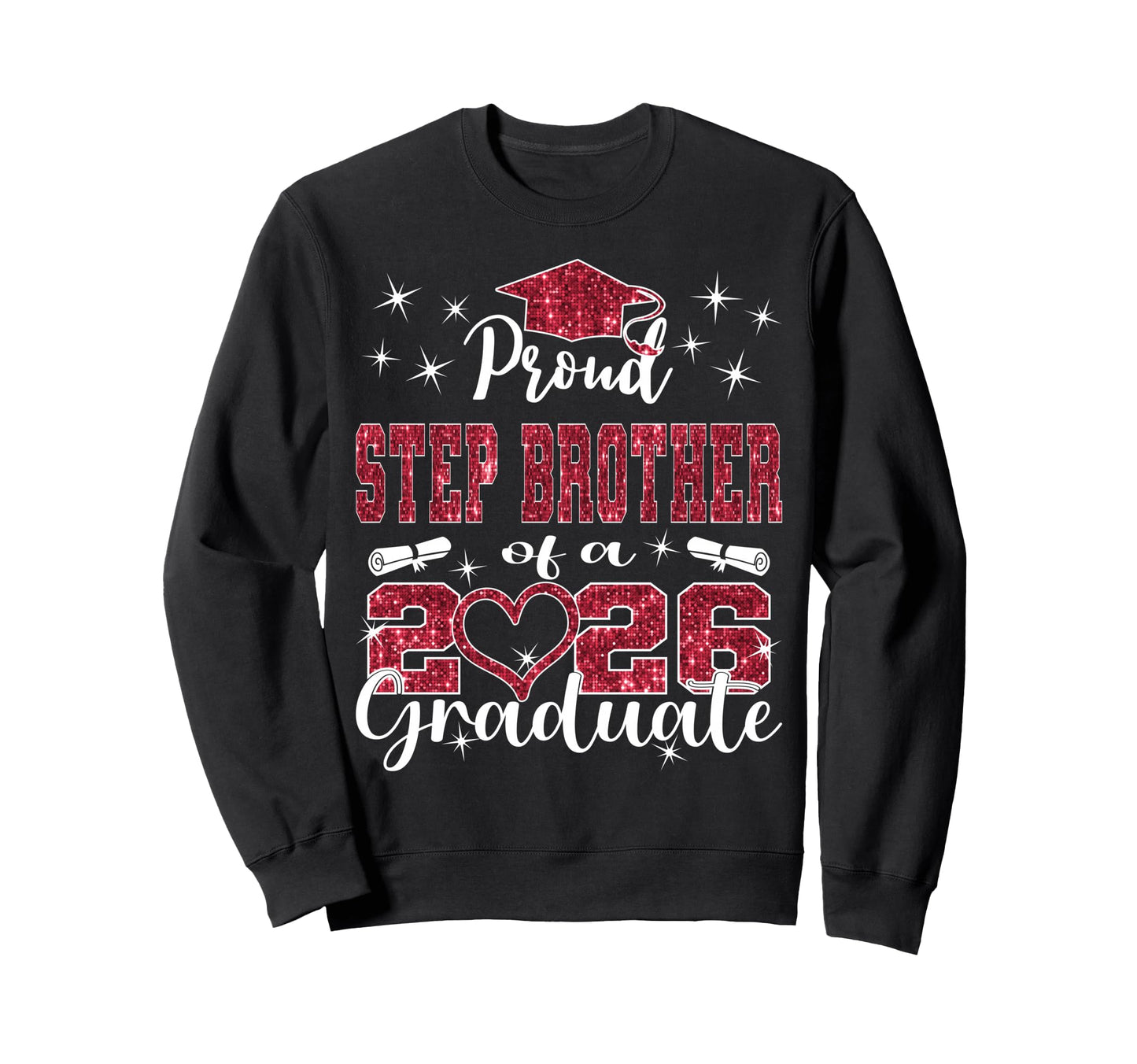 Super Proud Step Brother 2026 Sweatshirt - Fun Novelty Design Unisex - T-Shirt, Sweatshirt, Hoodie