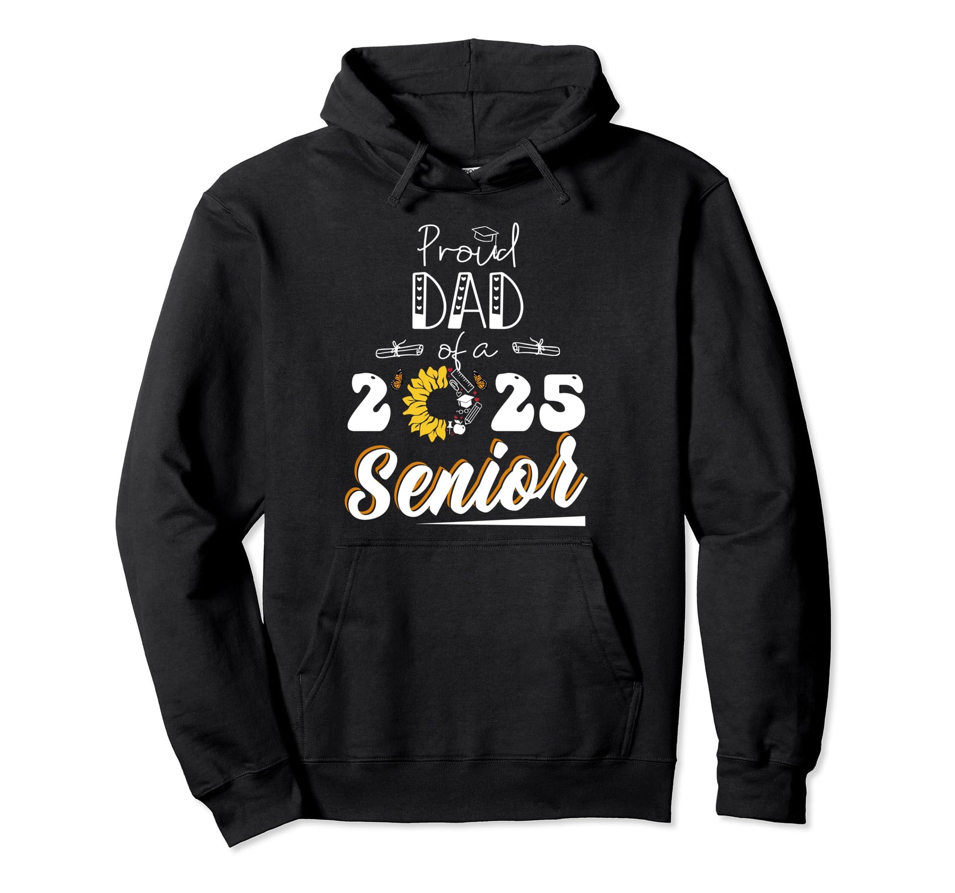 Proud Dad Class 2025 Graduate Senior Hoodie - Unique Graphic for Adults - T-Shirt, Sweatshirt, Hoodie