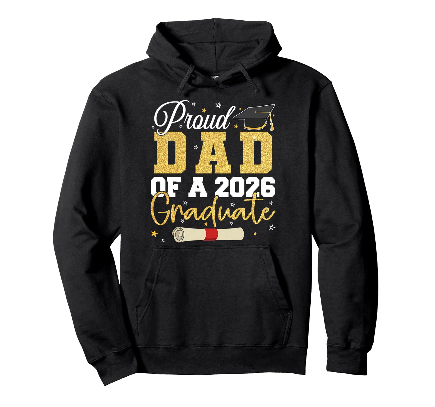 Proud Dad 2026 Graduate Senior Class 2026 Hoodie - Trendy Graphic Unisex - T-Shirt, Sweatshirt, Hoodie