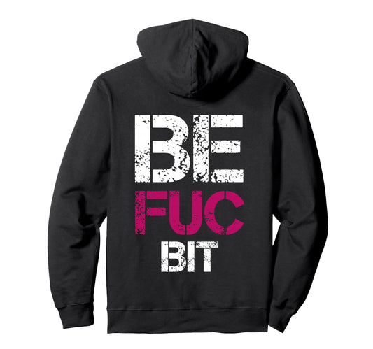 Be Fuc Bit St Kin Ches Best Fuckni Hoodie - Streetwear Style Men Women - T-Shirt, Sweatshirt, Hoodie