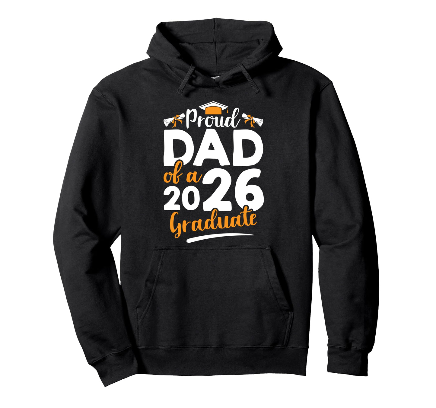 Proud Dad 2026 Graduate Senior Graduation Hoodie - Streetwear Style Unisex - T-Shirt, Sweatshirt, Hoodie