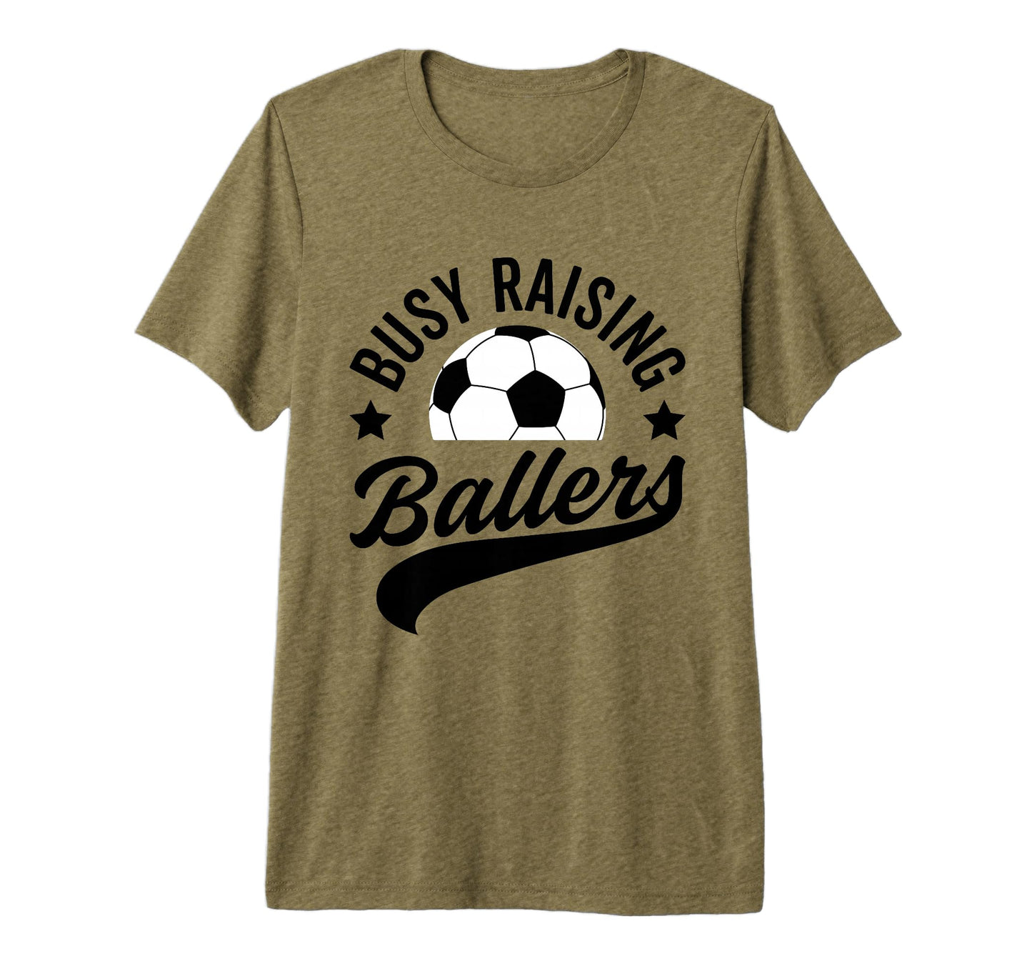 Busy Raising Ballers Soccer Cheer T-Shirt - Casual Everyday Wear Men Women - T-Shirt, Sweatshirt, Hoodie