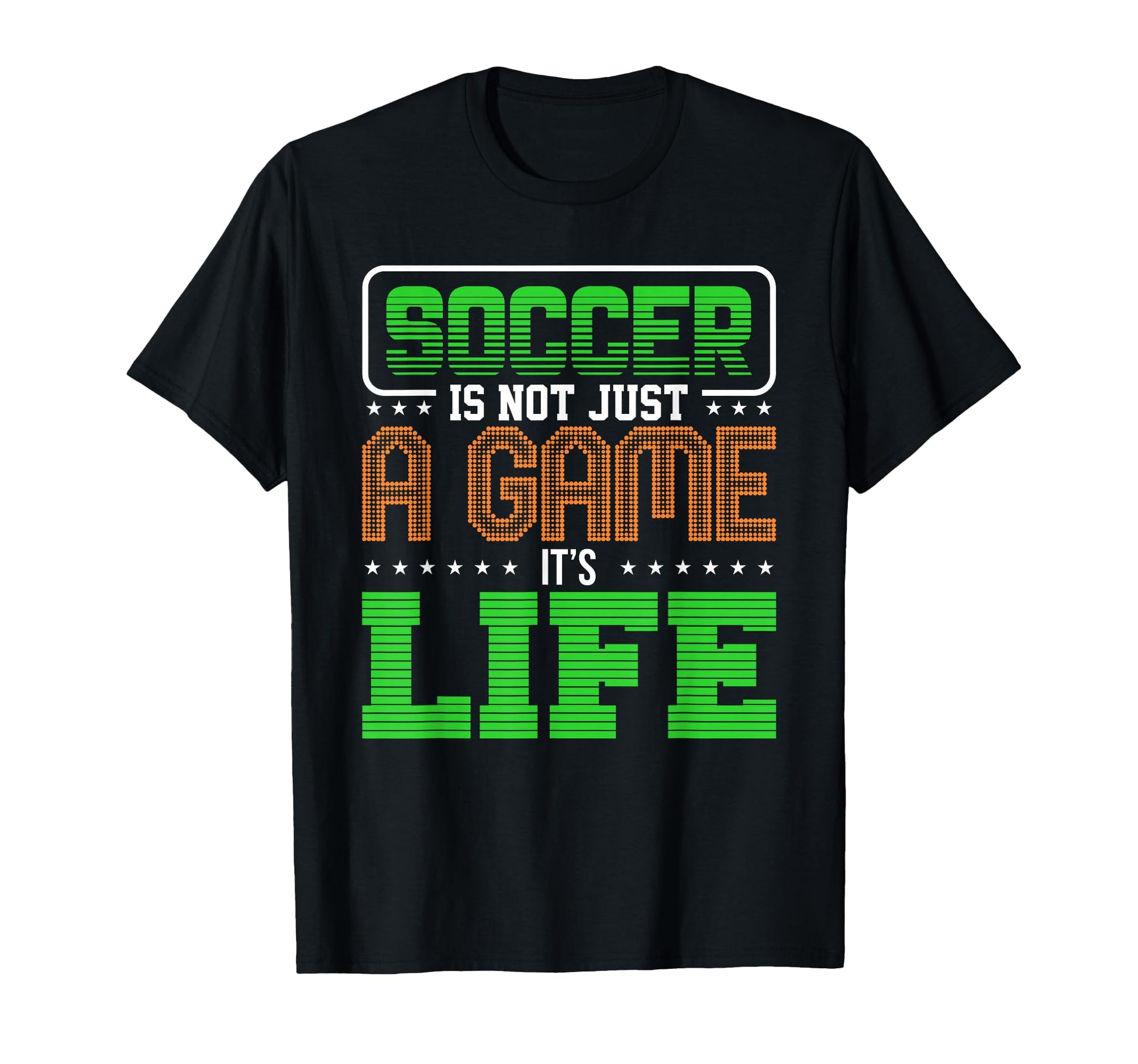 Soccer Is Not Just Game Its Life T-Shirt - Aesthetic Graphic Unisex - T-Shirt, Sweatshirt, Hoodie