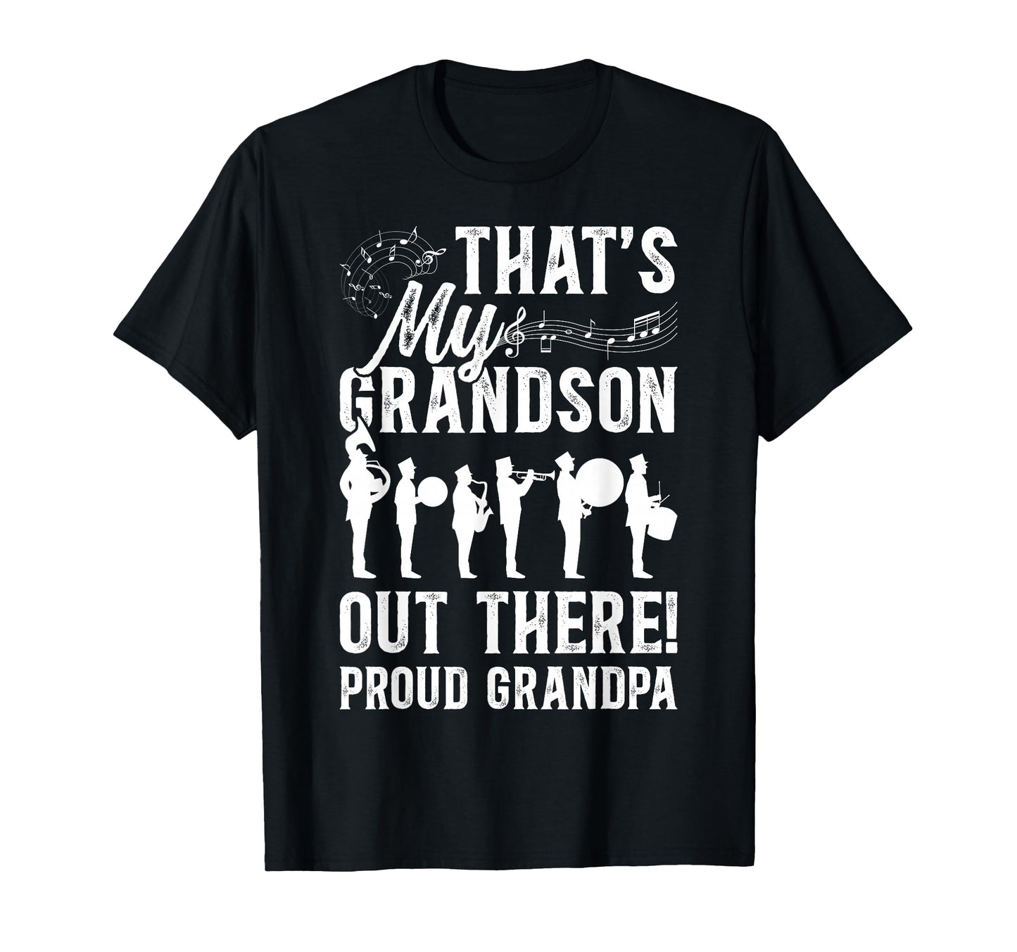 Thats My Grandson Proud Grandpa Marching T-Shirt - Graphic Print Unisex - T-Shirt, Sweatshirt, Hoodie