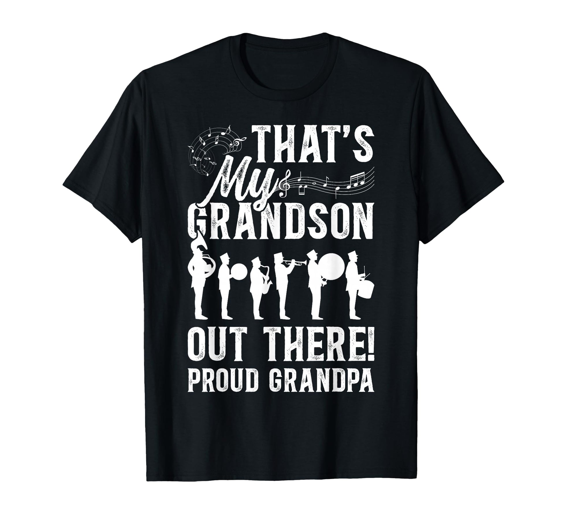Thats My Grandson Proud Grandpa Marching T-Shirt - Graphic Print Unisex - T-Shirt, Sweatshirt, Hoodie
