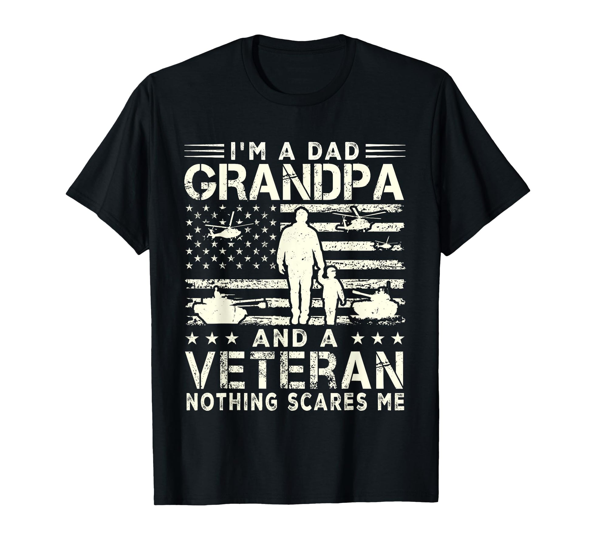 Im Dad Grandpa Veteran Fathers Day Dad T-Shirt - Graphic Print for Adults - T-Shirt, Sweatshirt, Hoodie