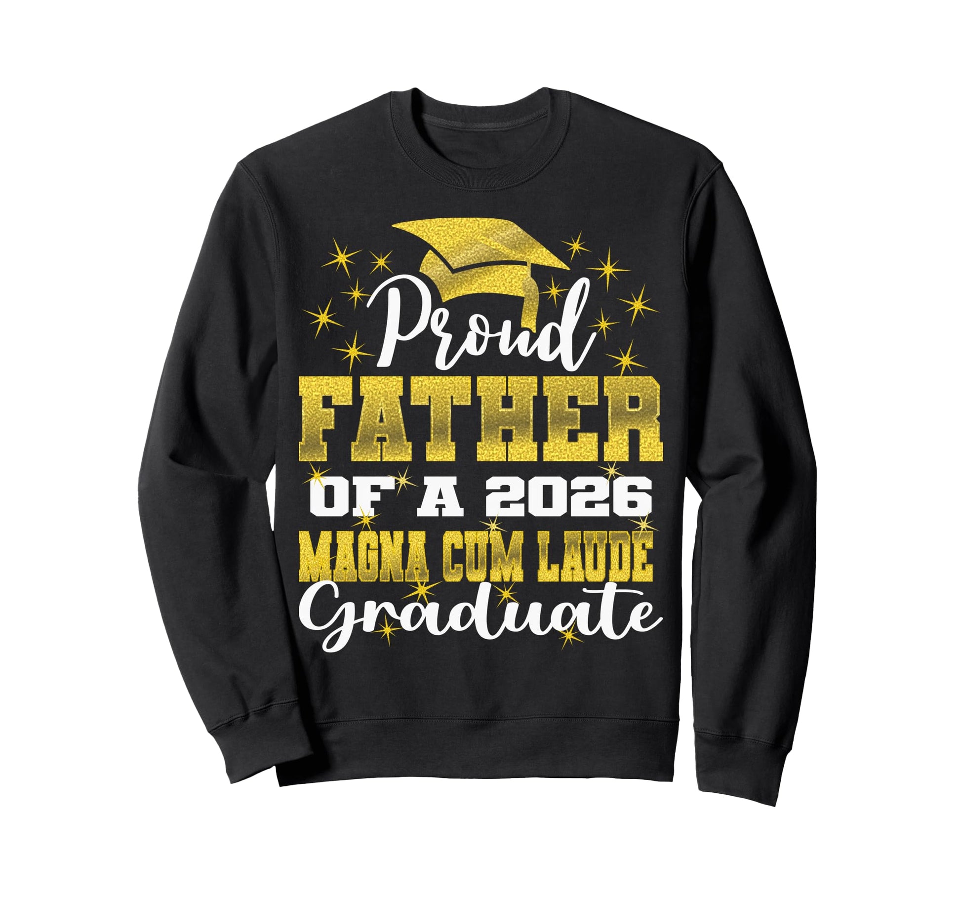 Proud Father 2026 Magna Cum Laude Sweatshirt - Minimalist Print Unisex - T-Shirt, Sweatshirt, Hoodie