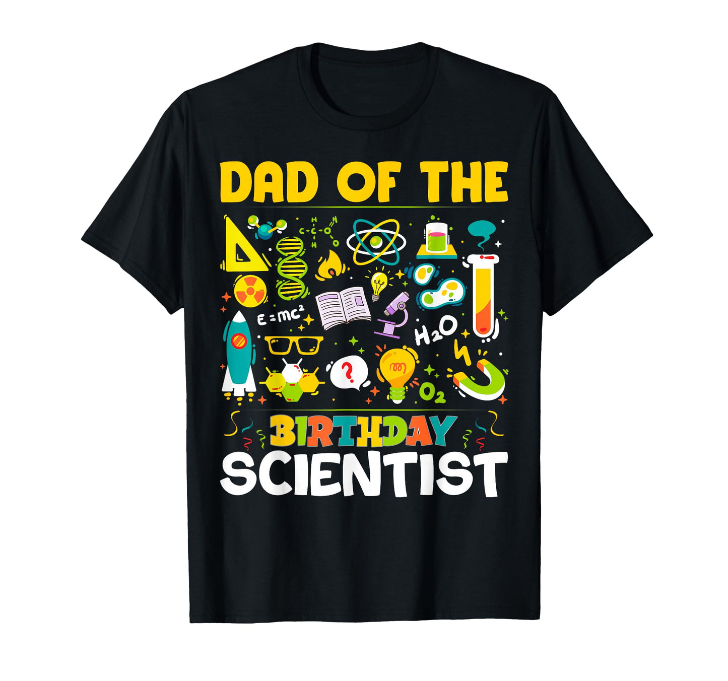 Dad Birthday Scientist Matching Science T-Shirt - Streetwear Style Unisex - T-Shirt, Sweatshirt, Hoodie