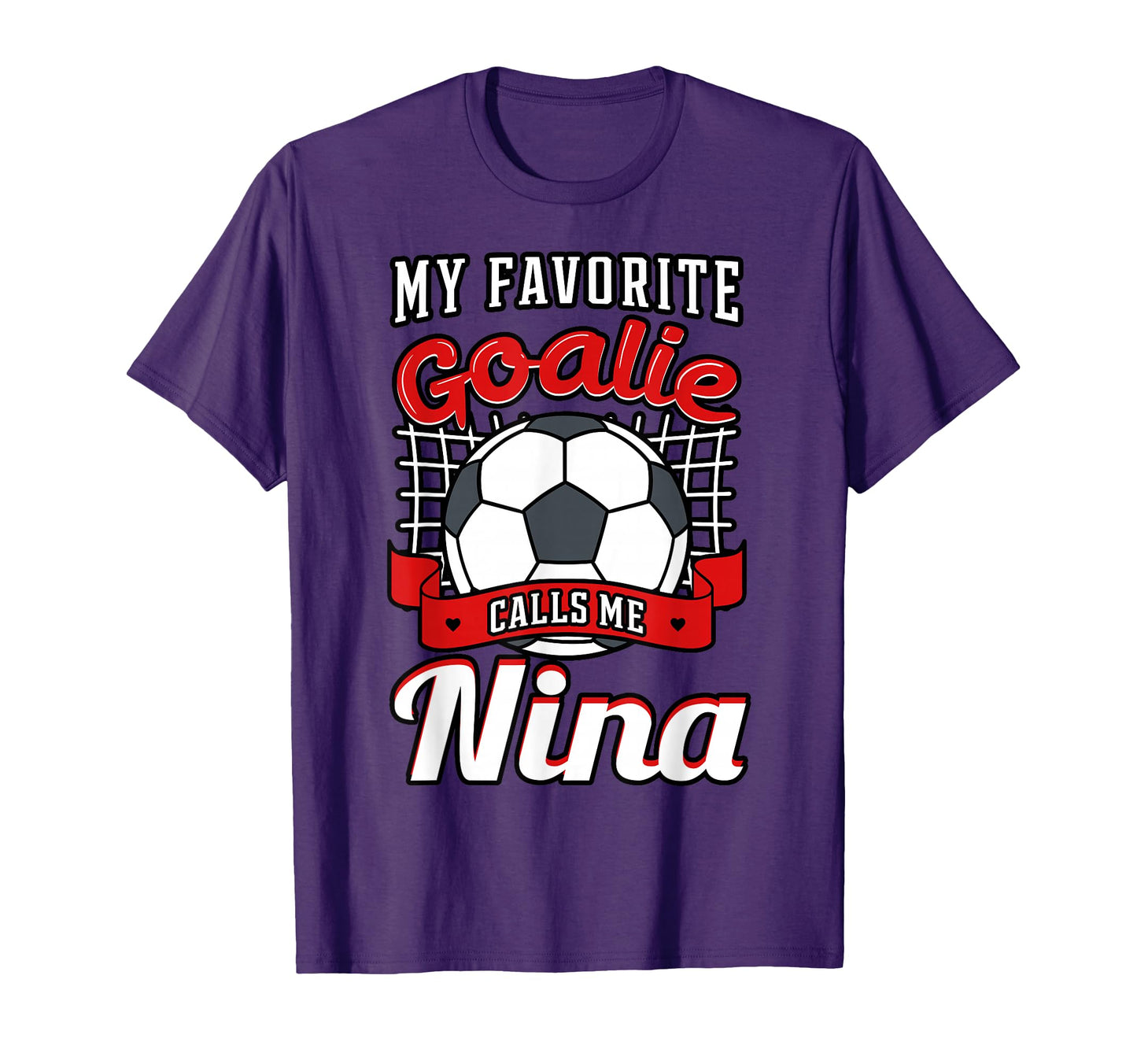 My Favorite Goalie Calls Me Nina T-Shirt - Minimalist Print Men Women - T-Shirt, Sweatshirt, Hoodie
