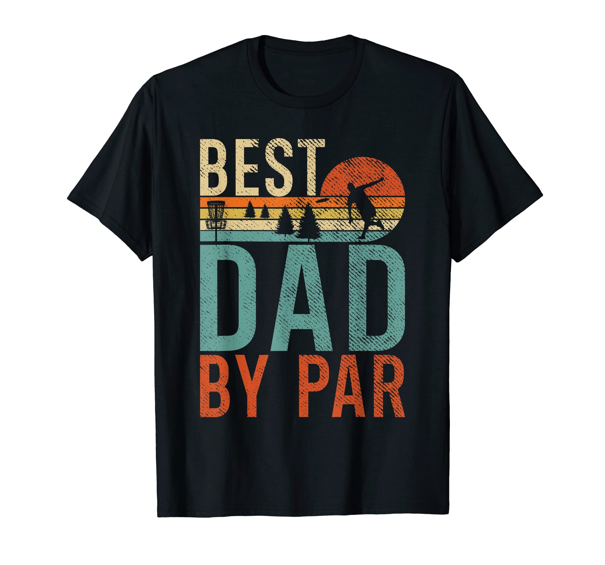 Frisbee Golf Best Dad Par Disc Golf Dad T-Shirt - Unique Graphic Unisex - T-Shirt, Sweatshirt, Hoodie