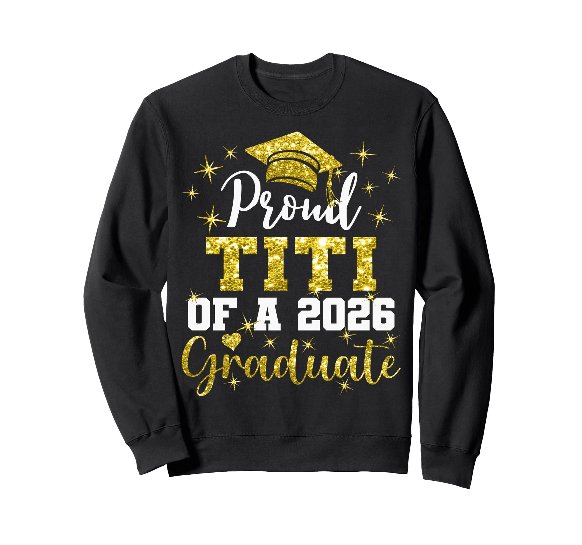 Super Proud Titi 2026 Sweatshirt - Casual Everyday Wear for Adults - T-Shirt, Sweatshirt, Hoodie