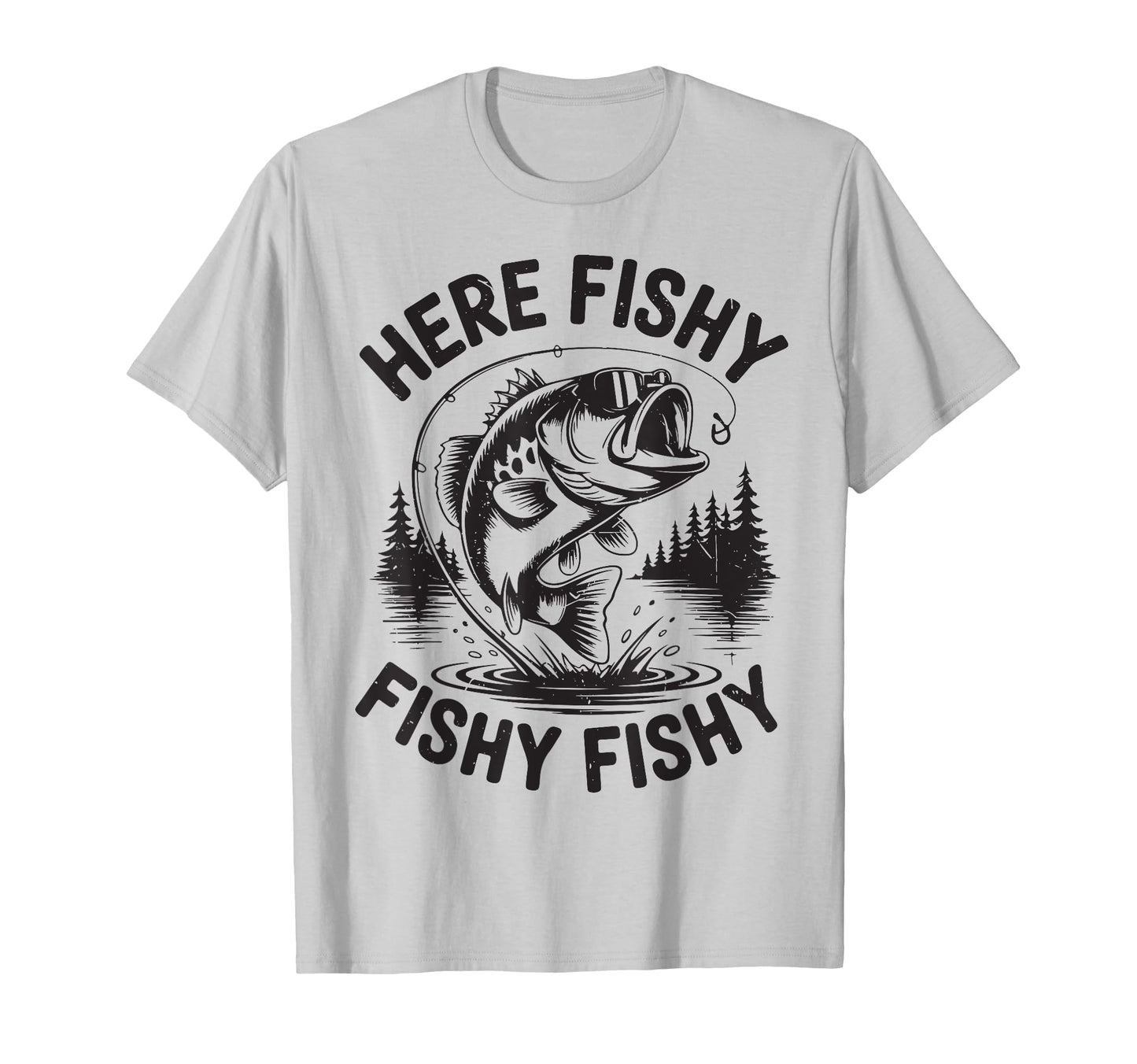 Here Fishy Funny Dad Fishing Father T-Shirt - Streetwear Style for Adults - T-Shirt, Sweatshirt, Hoodie