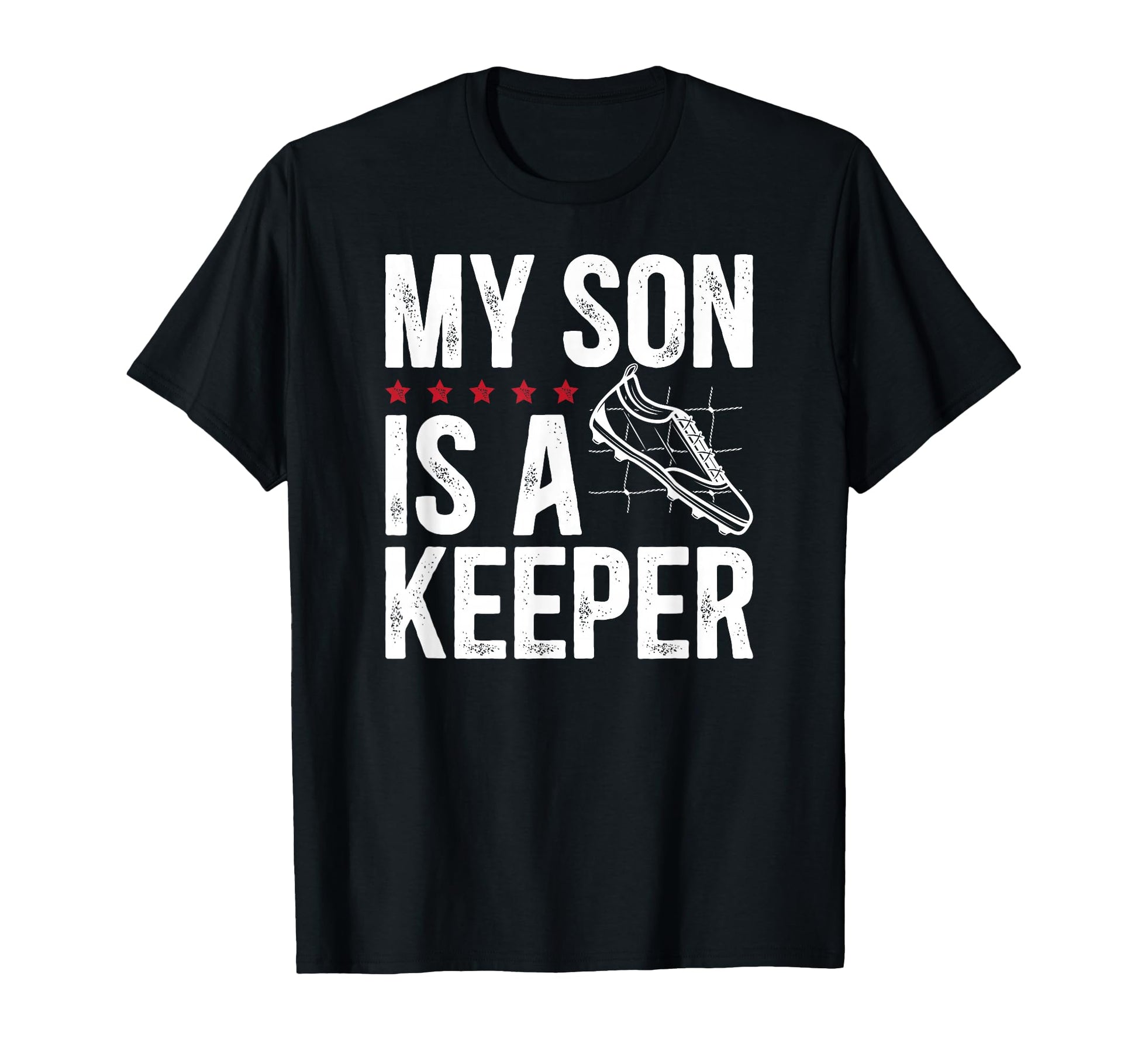 My Son Is Soccer Keeper Dad Soccer T-Shirt - Graphic Print for Adults - T-Shirt, Sweatshirt, Hoodie