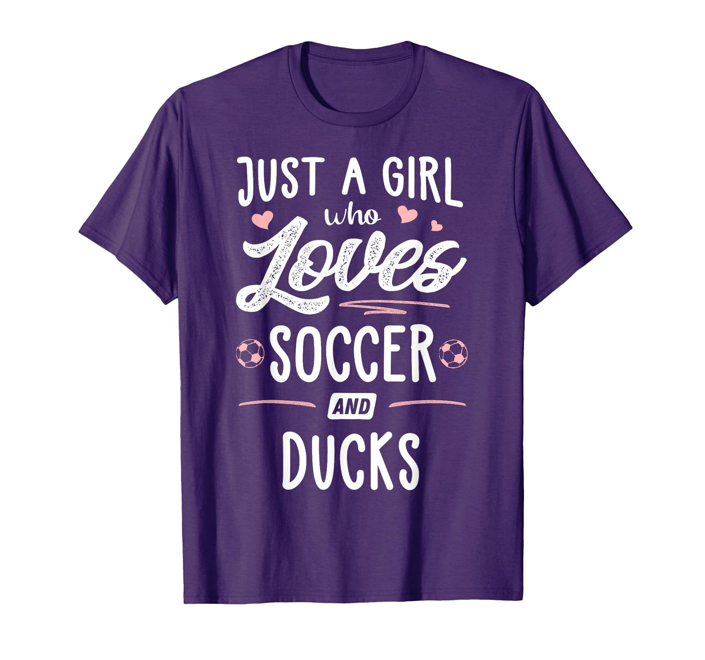 Just Who Loves Soccer And Ducks Gift T-Shirt - Novelty Apparel Men Women - T-Shirt, Sweatshirt, Hoodie