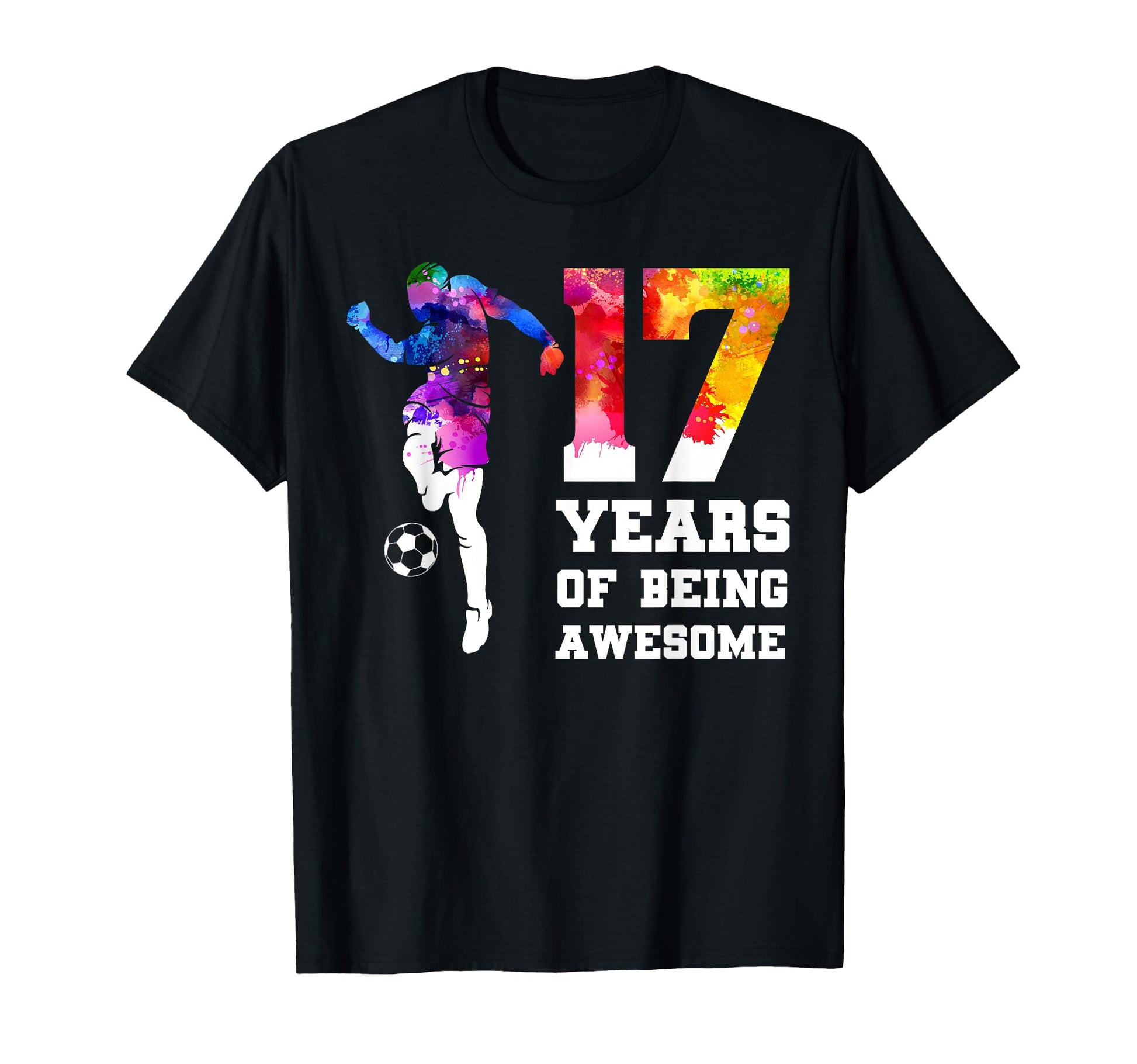 Funny 17 Years Being Awesome T-Shirt - Casual Everyday Wear Men Women - T-Shirt, Sweatshirt, Hoodie