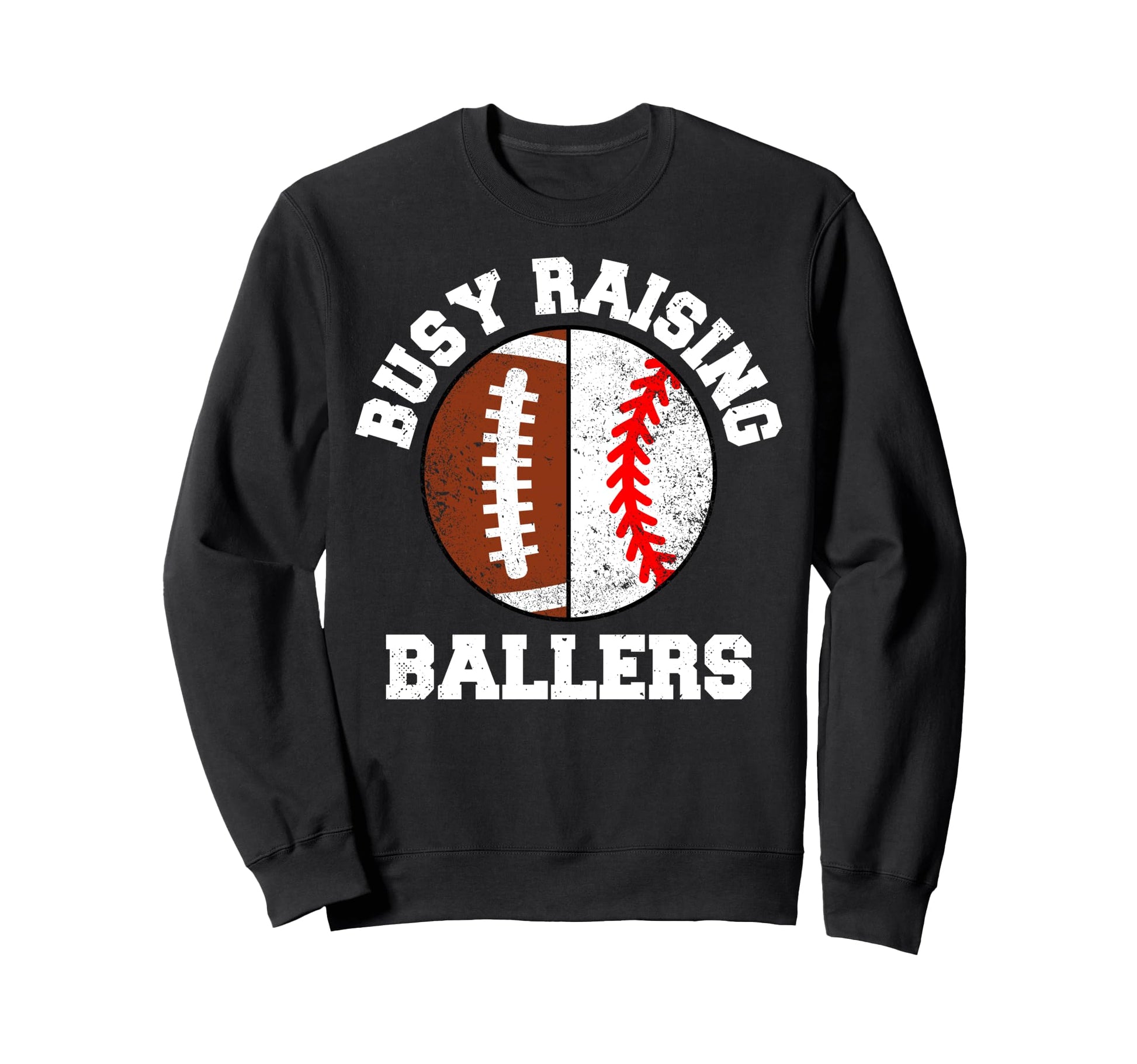 Busy Raising Ballers Funny Football Sweatshirt - Streetwear Style Unisex - T-Shirt, Sweatshirt, Hoodie