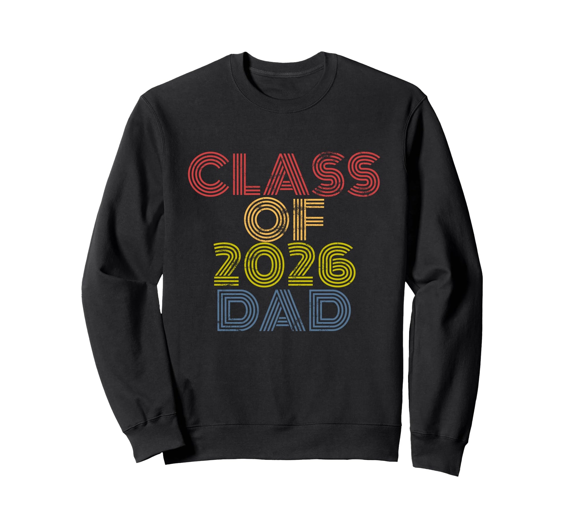 Proud Dad Class 2026 Graduate Sweatshirt - Unique Graphic for Adults - T-Shirt, Sweatshirt, Hoodie