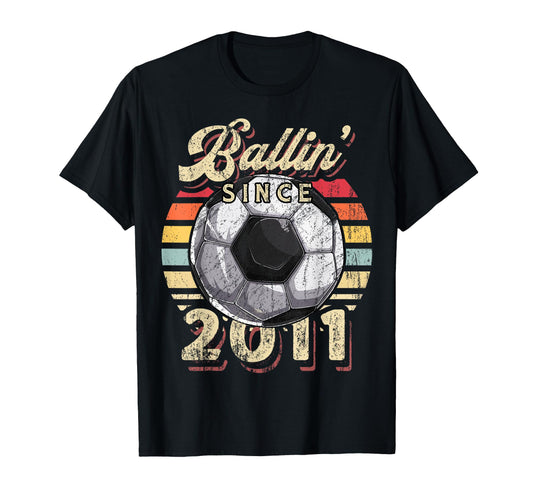 Ballin Since 2011 11Th Soccer T-Shirt - Streetwear Style Men Women - T-Shirt, Sweatshirt, Hoodie
