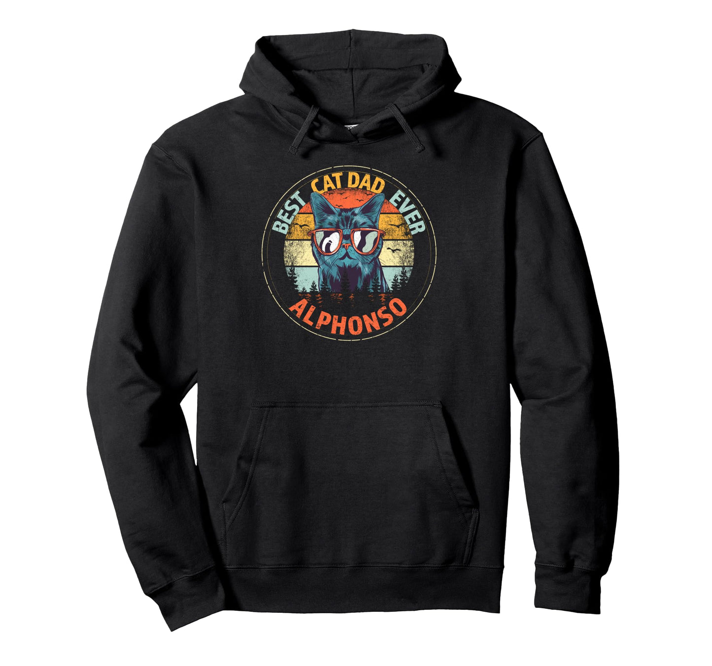 Alphonso Best Cat Dad Ever Funny Custom Hoodie - Novelty Apparel Men Women - T-Shirt, Sweatshirt, Hoodie