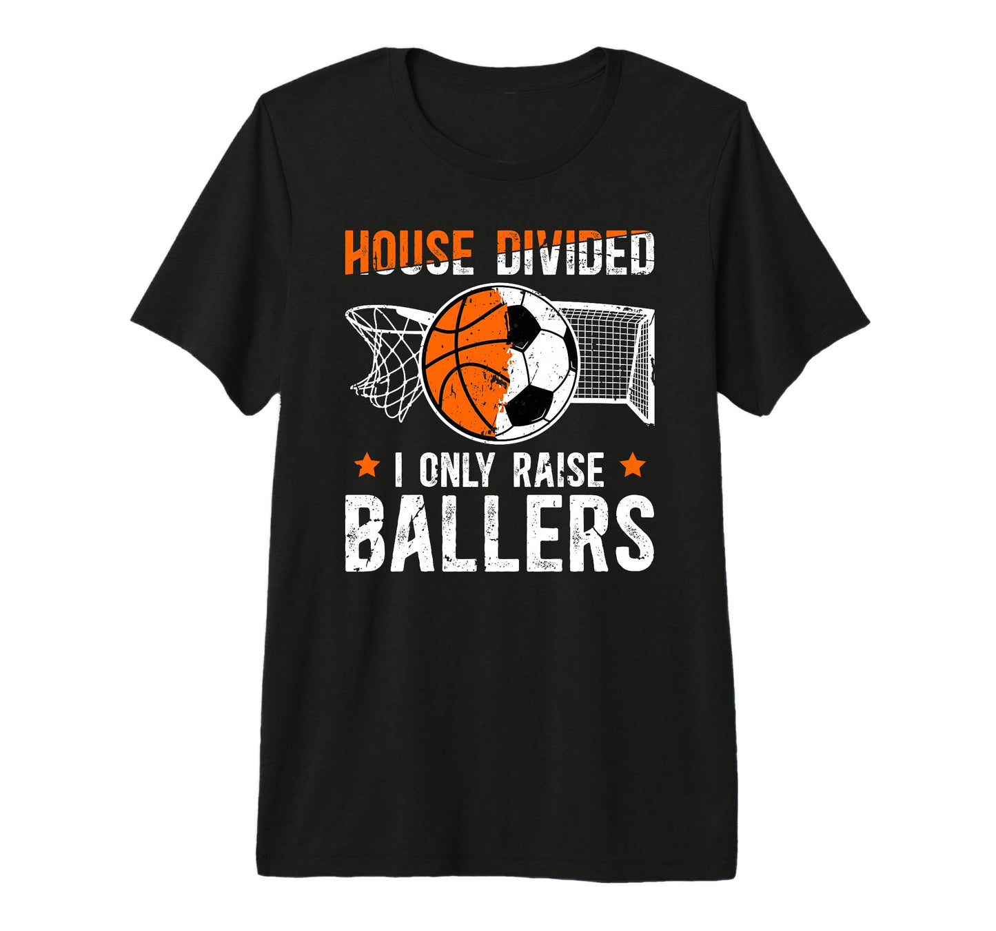 Mens House Divided I Only Raise Ballers T-Shirt - Graphic Print Men Women - T-Shirt, Sweatshirt, Hoodie