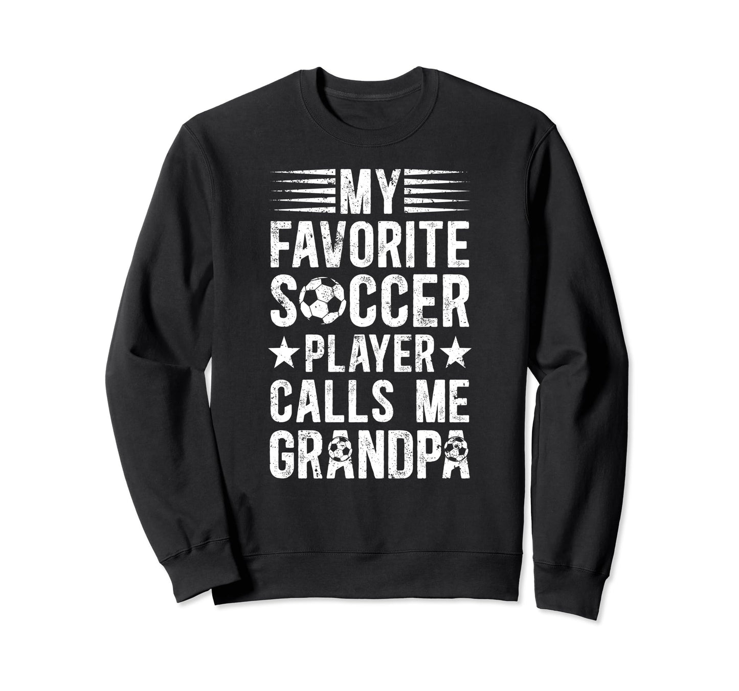 My Favorite Soccer Player Grandpa Sweatshirt - Aesthetic Graphic Unisex - T-Shirt, Sweatshirt, Hoodie