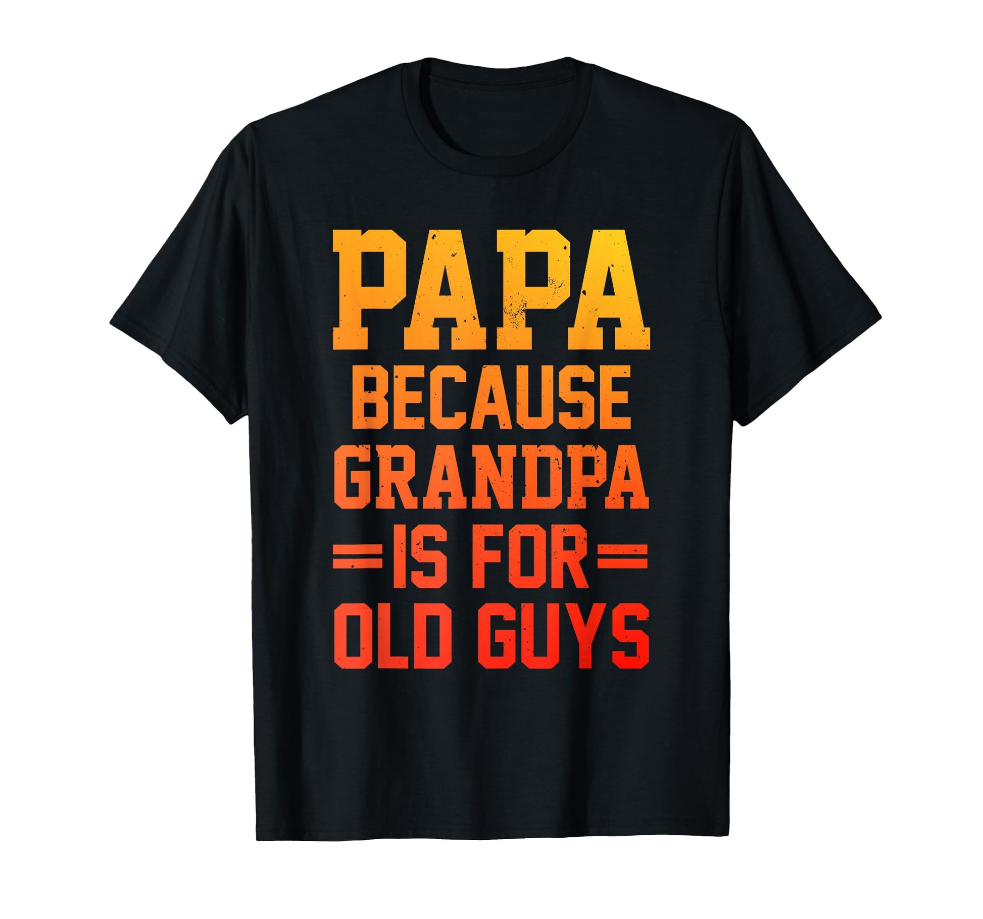 Funny Papa Papa Grandpa From T-Shirt - Minimalist Print Men Women - T-Shirt, Sweatshirt, Hoodie