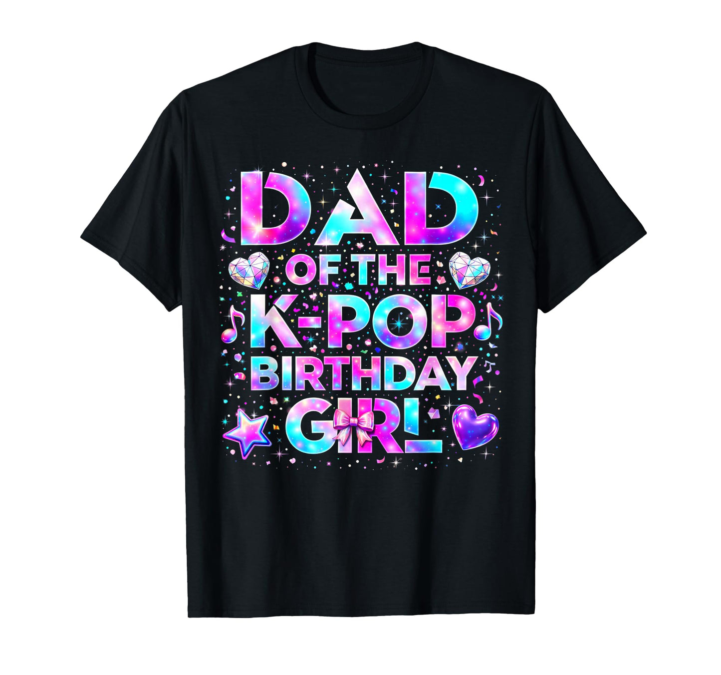 Dad K Pop Birthday Korean Music T-Shirt - Graphic Print Unisex - T-Shirt, Sweatshirt, Hoodie