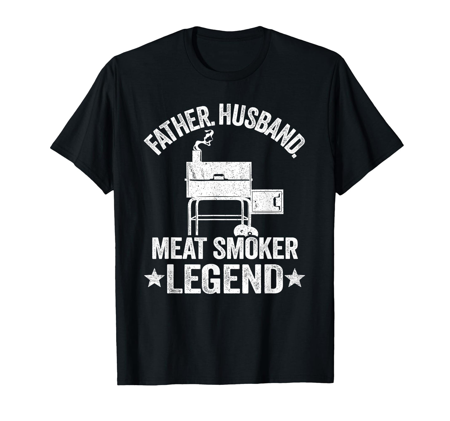 Father Husband Meat Smoker Legend T-Shirt - Fun Novelty Design for Adults - T-Shirt, Sweatshirt, Hoodie