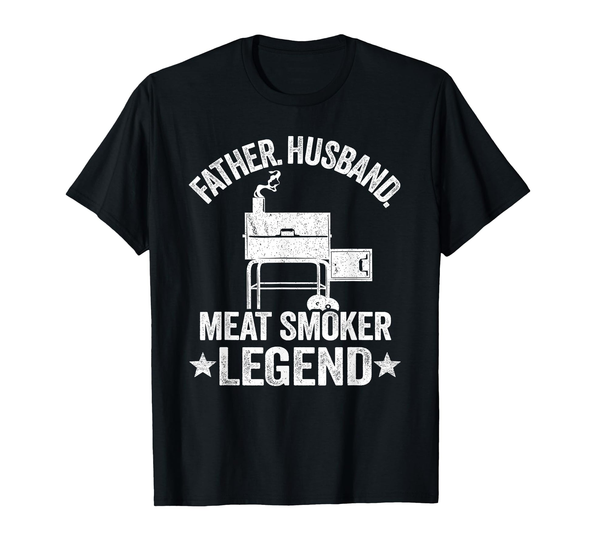 Father Husband Meat Smoker Legend T-Shirt - Fun Novelty Design for Adults - T-Shirt, Sweatshirt, Hoodie