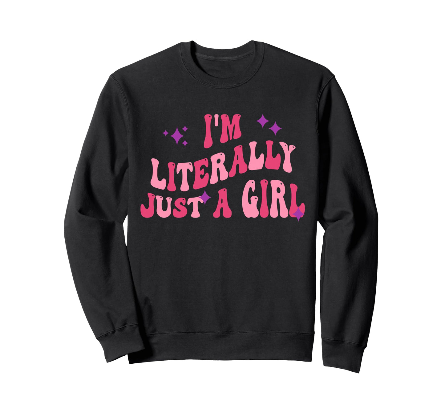 Im Literally Just Funny Sweatshirt - Graphic Print Men Women - T-Shirt, Sweatshirt, Hoodie
