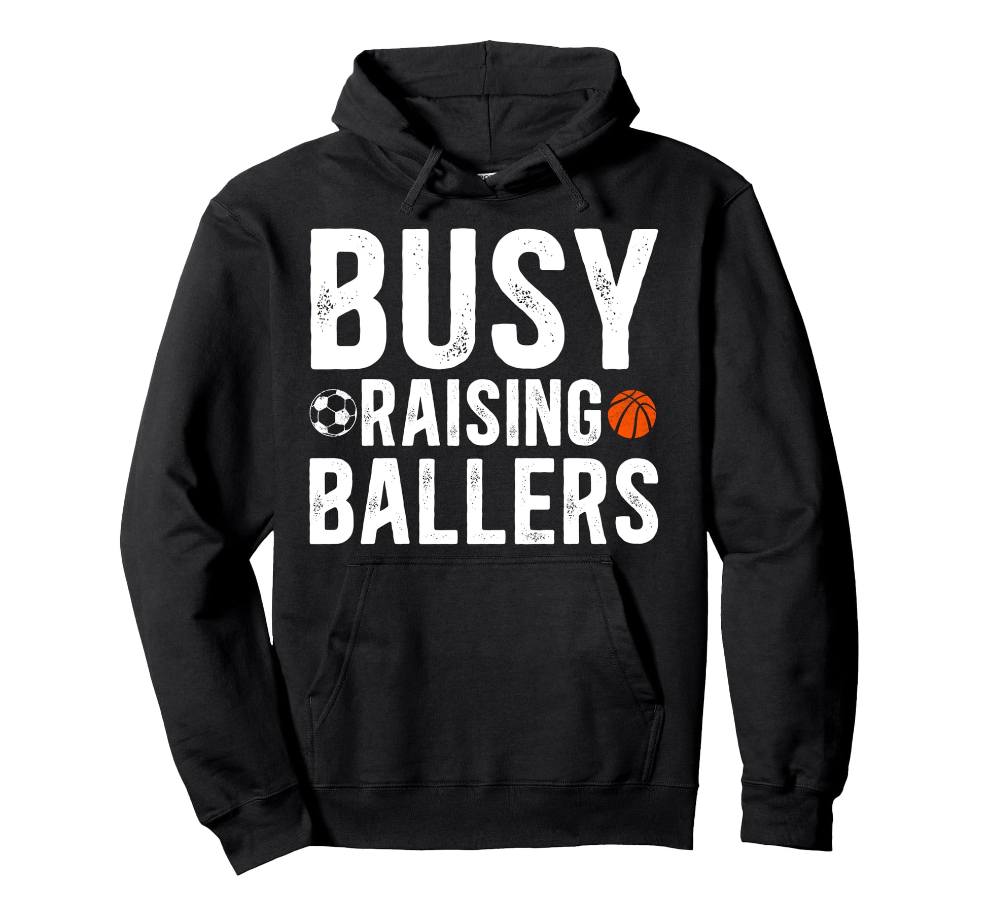 Busy Raising Ballers Basketball Hoodie - Aesthetic Graphic for Adults - T-Shirt, Sweatshirt, Hoodie