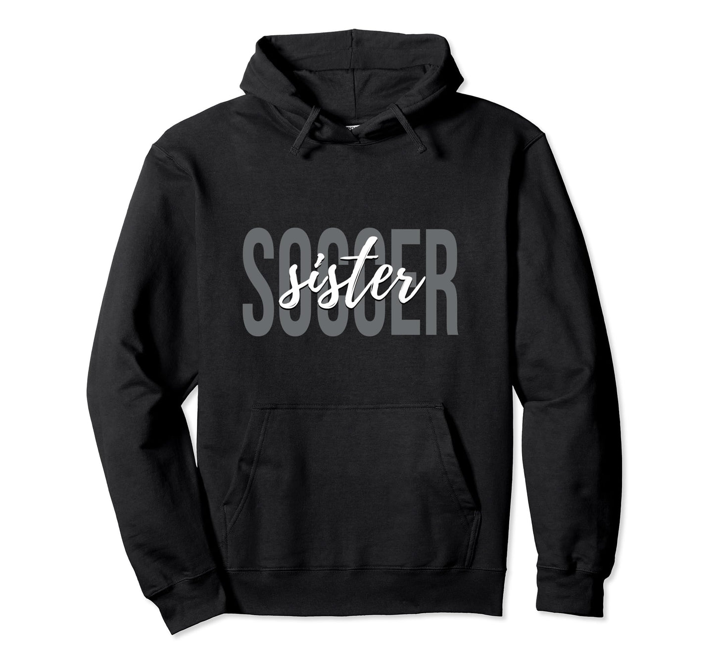 Soccer Sister Soccer Player Hoodie - Unique Graphic Men Women - T-Shirt, Sweatshirt, Hoodie