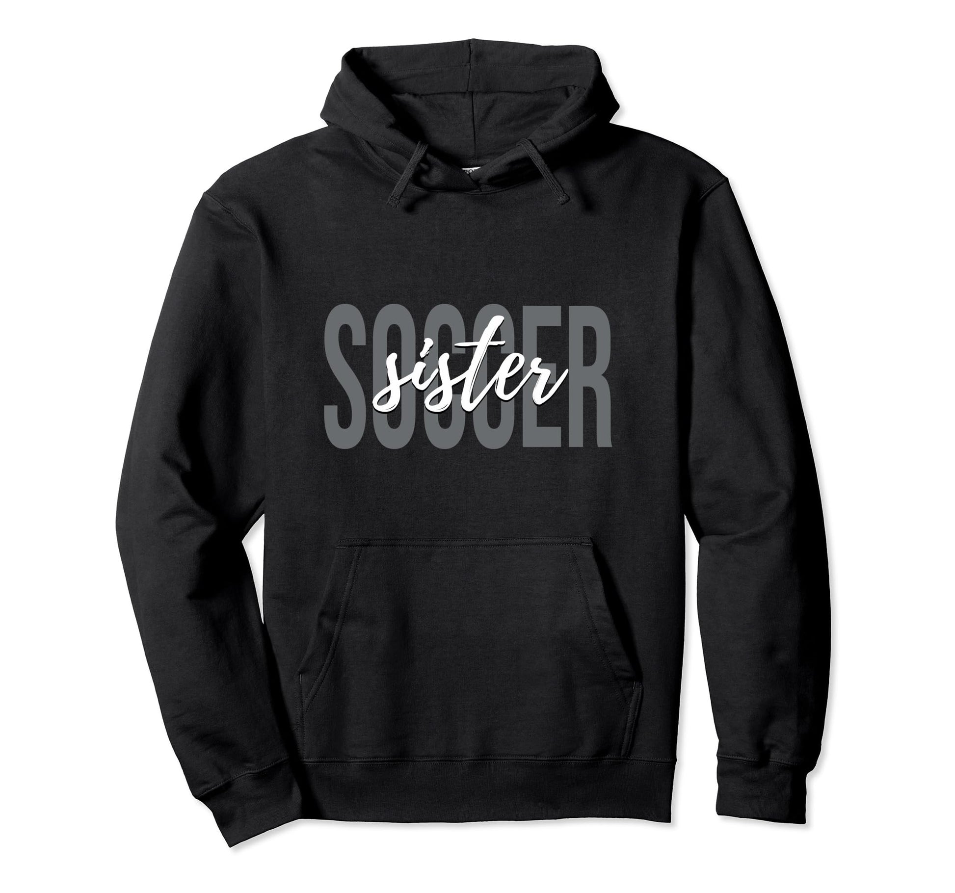Soccer Sister Soccer Player Hoodie - Unique Graphic Men Women - T-Shirt, Sweatshirt, Hoodie